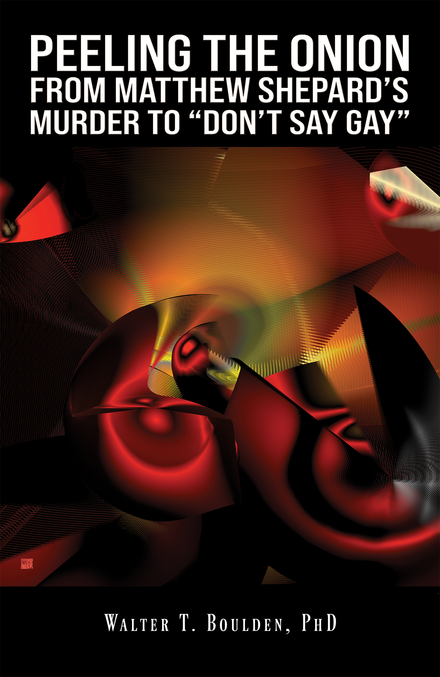 This image is the cover for the book Peeling the Onion: From Matthew Shepard's Murder to "Don't Say Gay"