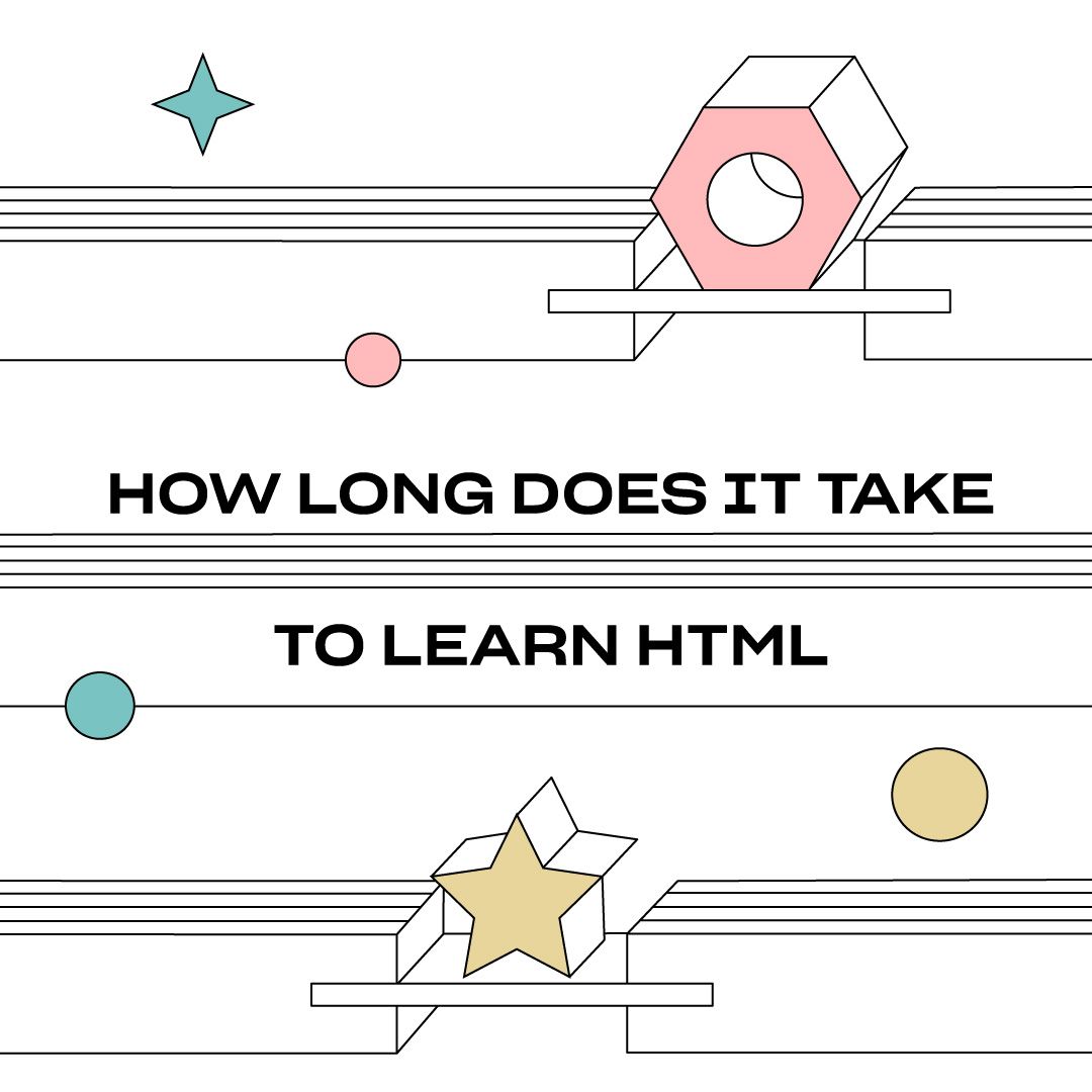 How Long Does It Take To Learn Html? | Thinkful