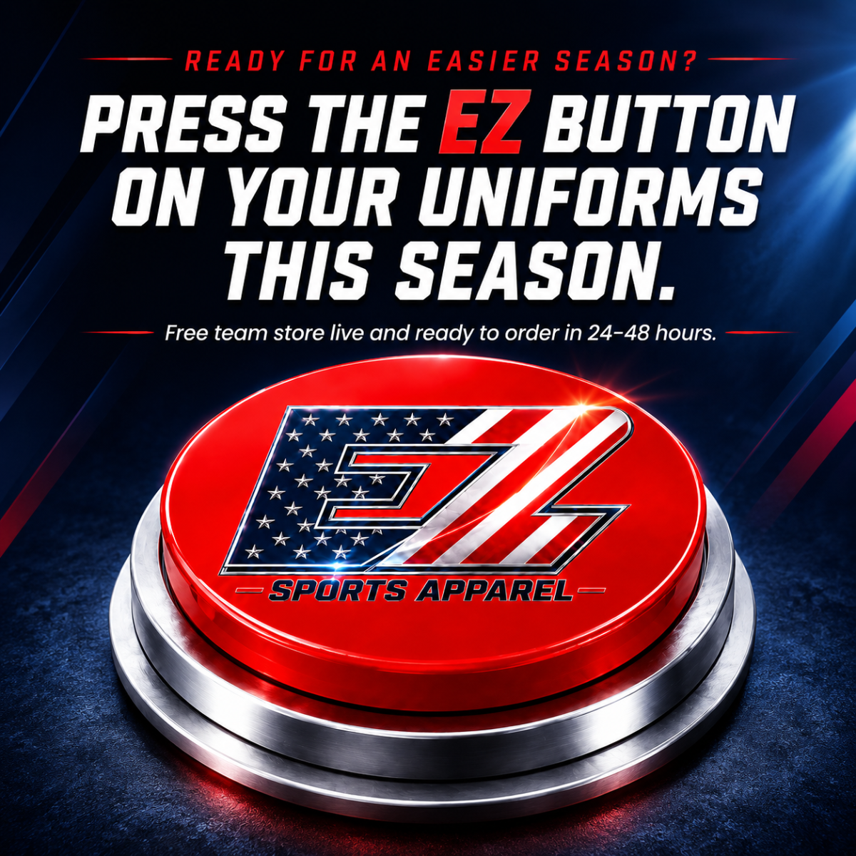 Press the EZ button on your uniforms this season