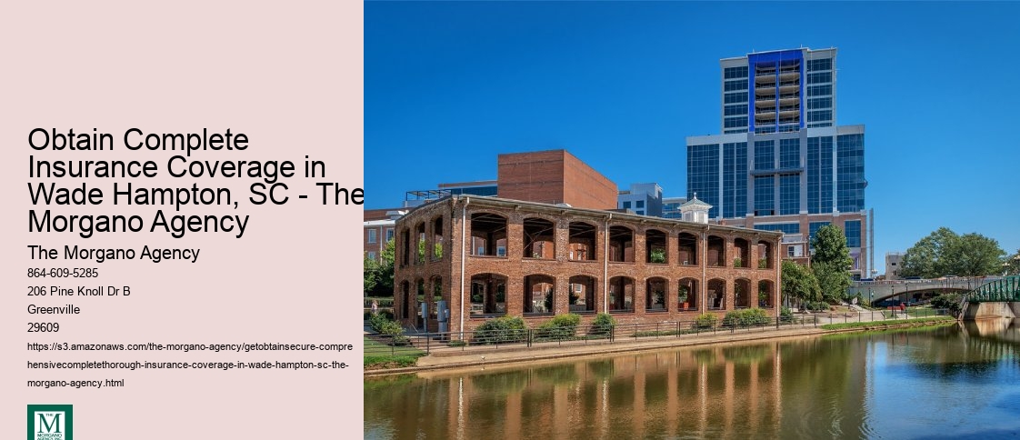 Obtain Complete Insurance Coverage in Wade Hampton, SC - The Morgano Agency