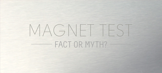 Stainless Steel Magnet Test… Fact or Myth? magnet-test-fact-or-myth