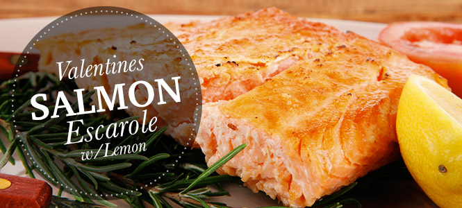 Valentine’s Salmon and Escarole with Lemon-Tarragon Butter salmon-and-escarole-with-Lemon