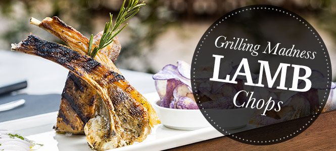 Lamb Chops – “Grill Madness” grilling-madness-lamb-chops