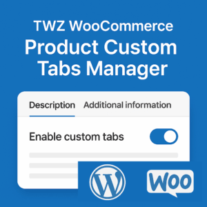TWZ WooCommerce Tab Manager
