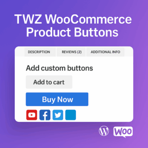 TWZ WooCommerce Product Buttons