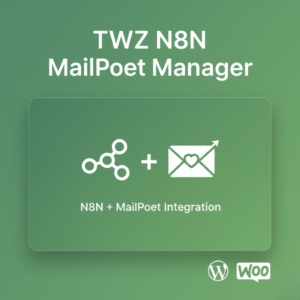 TWZ N8N MailPoet Manager