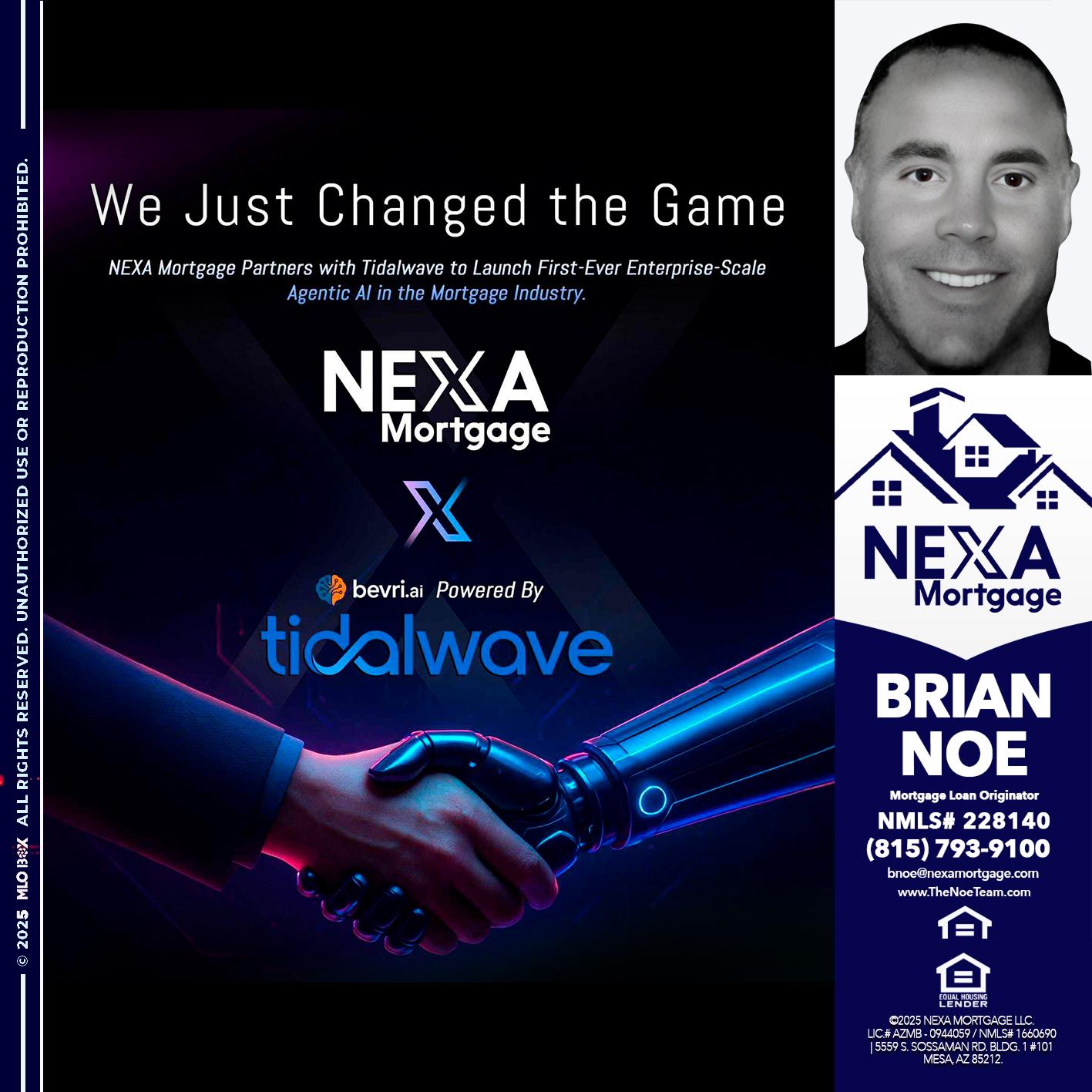 we just change - Brian Noe -Mortgage Loan Originator