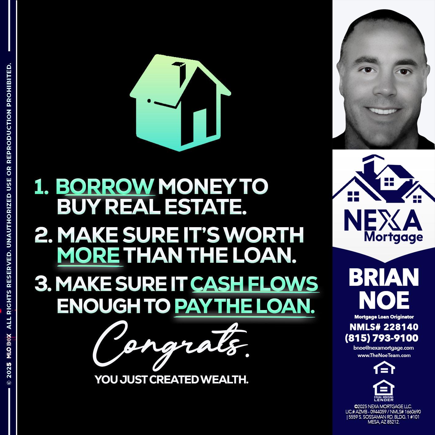 BORROW MONEY - Brian Noe -Mortgage Loan Originator