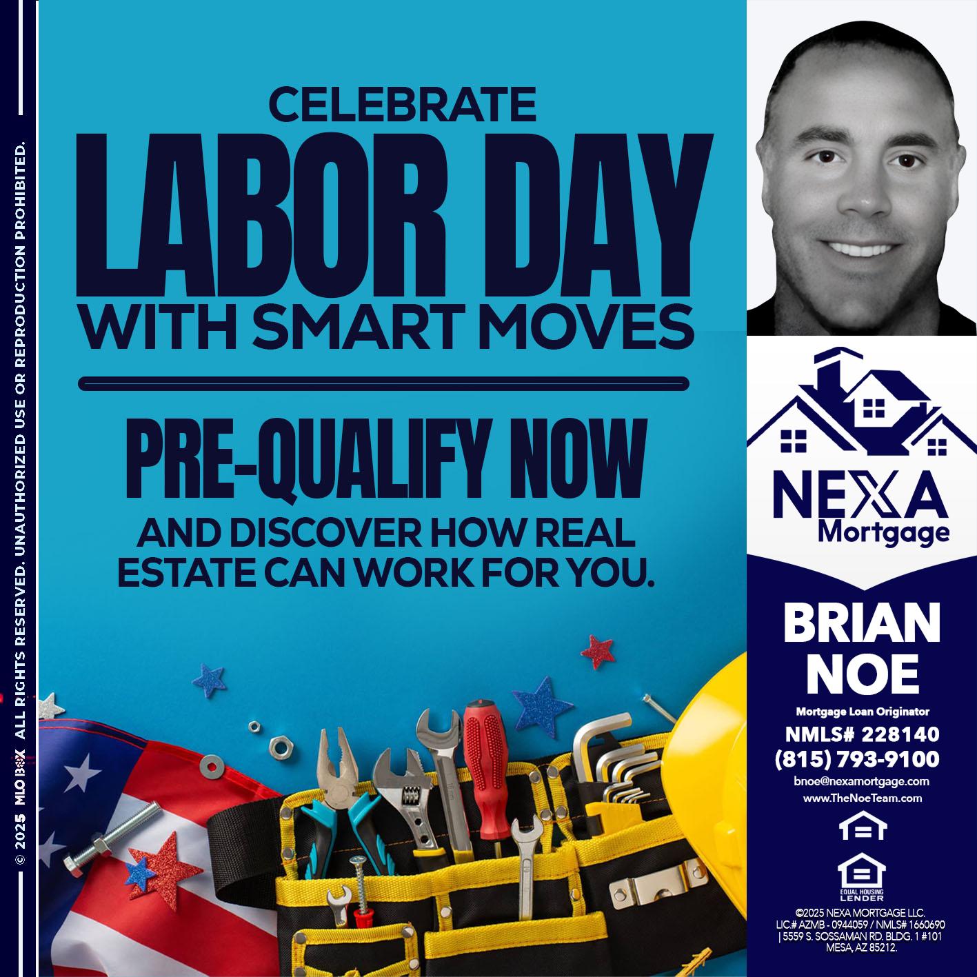 CELEBRATE LABOR DAY - Brian Noe -Mortgage Loan Originator