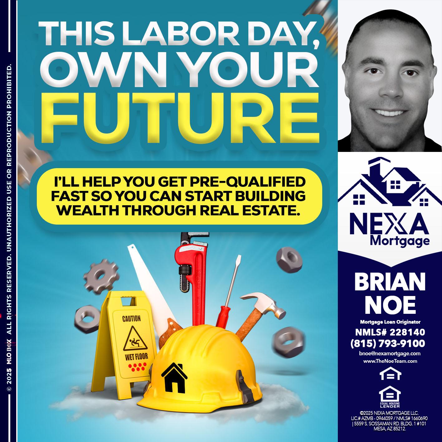 LABOR DAY - Brian Noe -Mortgage Loan Originator