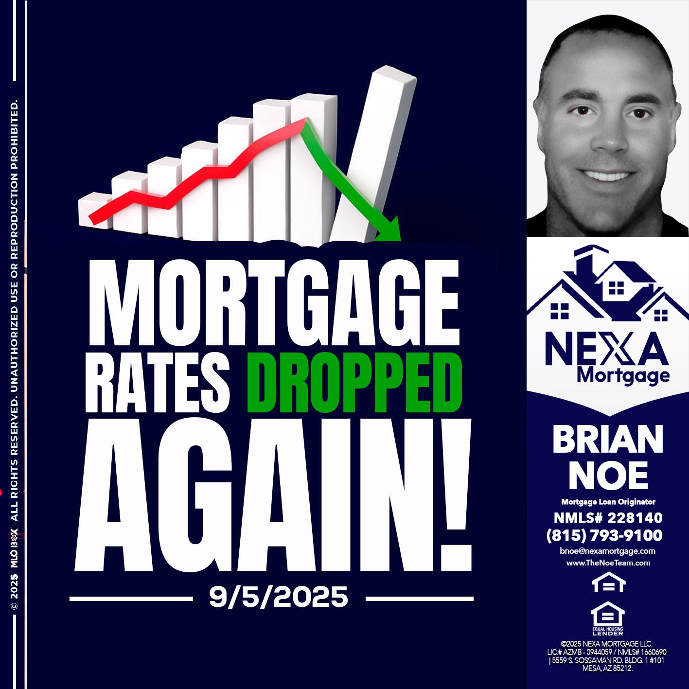 RATES DROP - Brian Noe -Mortgage Loan Originator