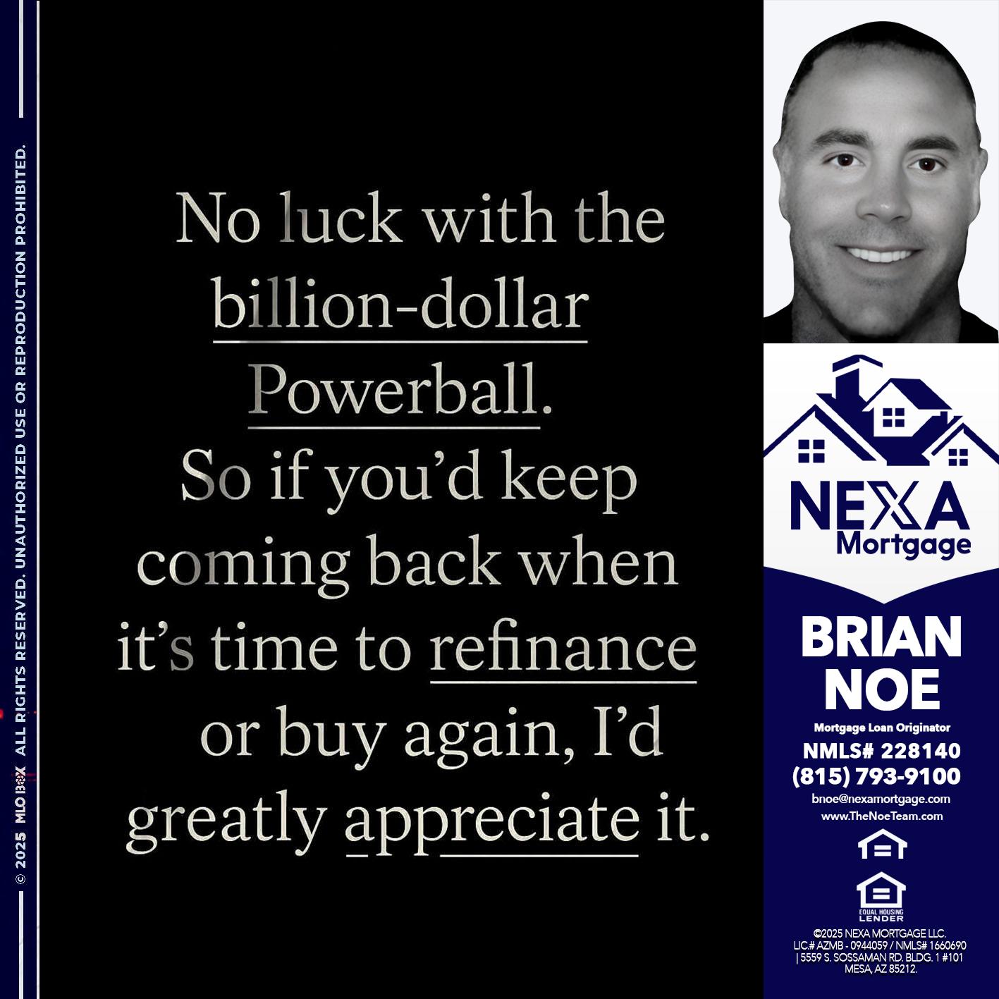 NO LUCK WITH - Brian Noe -Mortgage Loan Originator