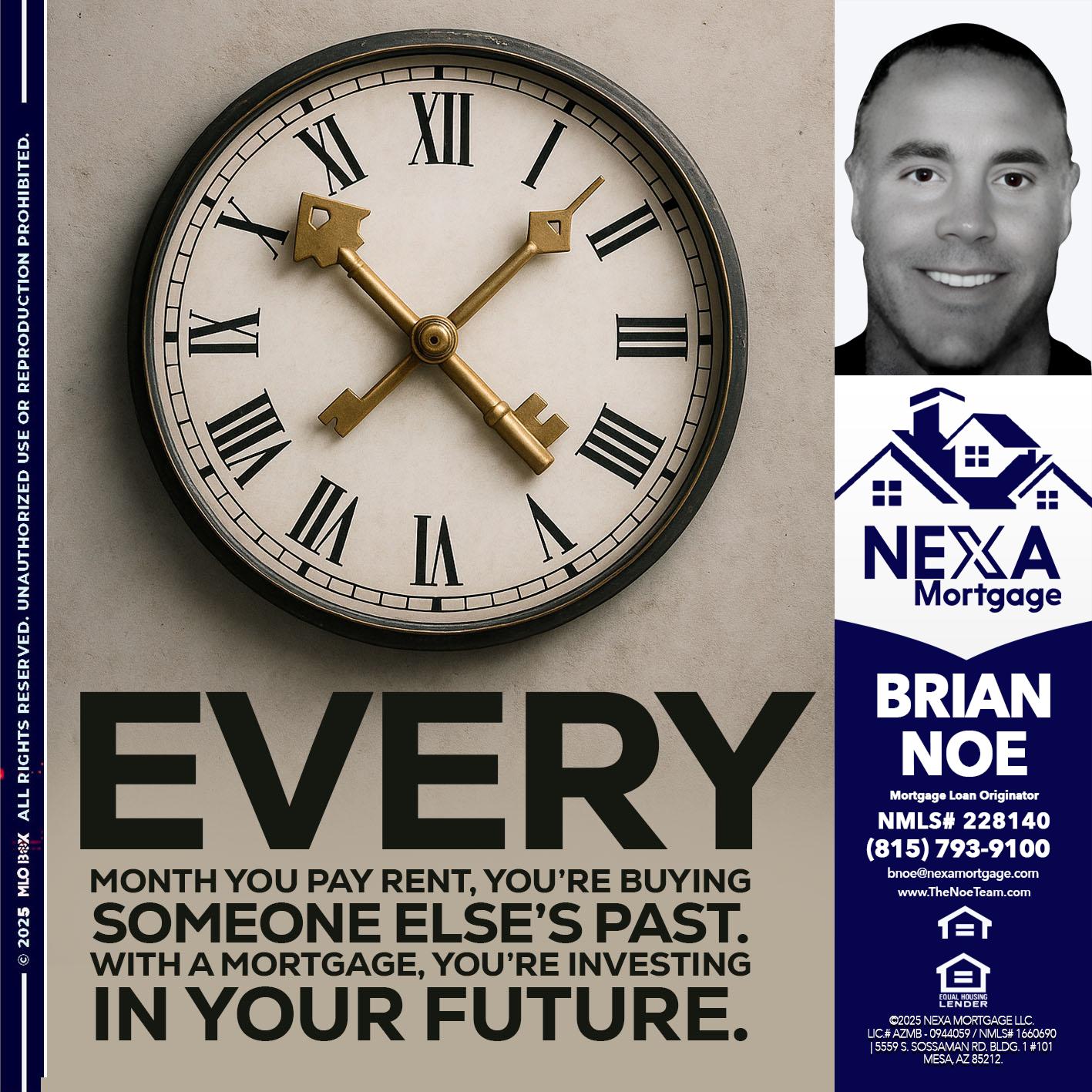 EVERY MONTH - Brian Noe -Mortgage Loan Originator