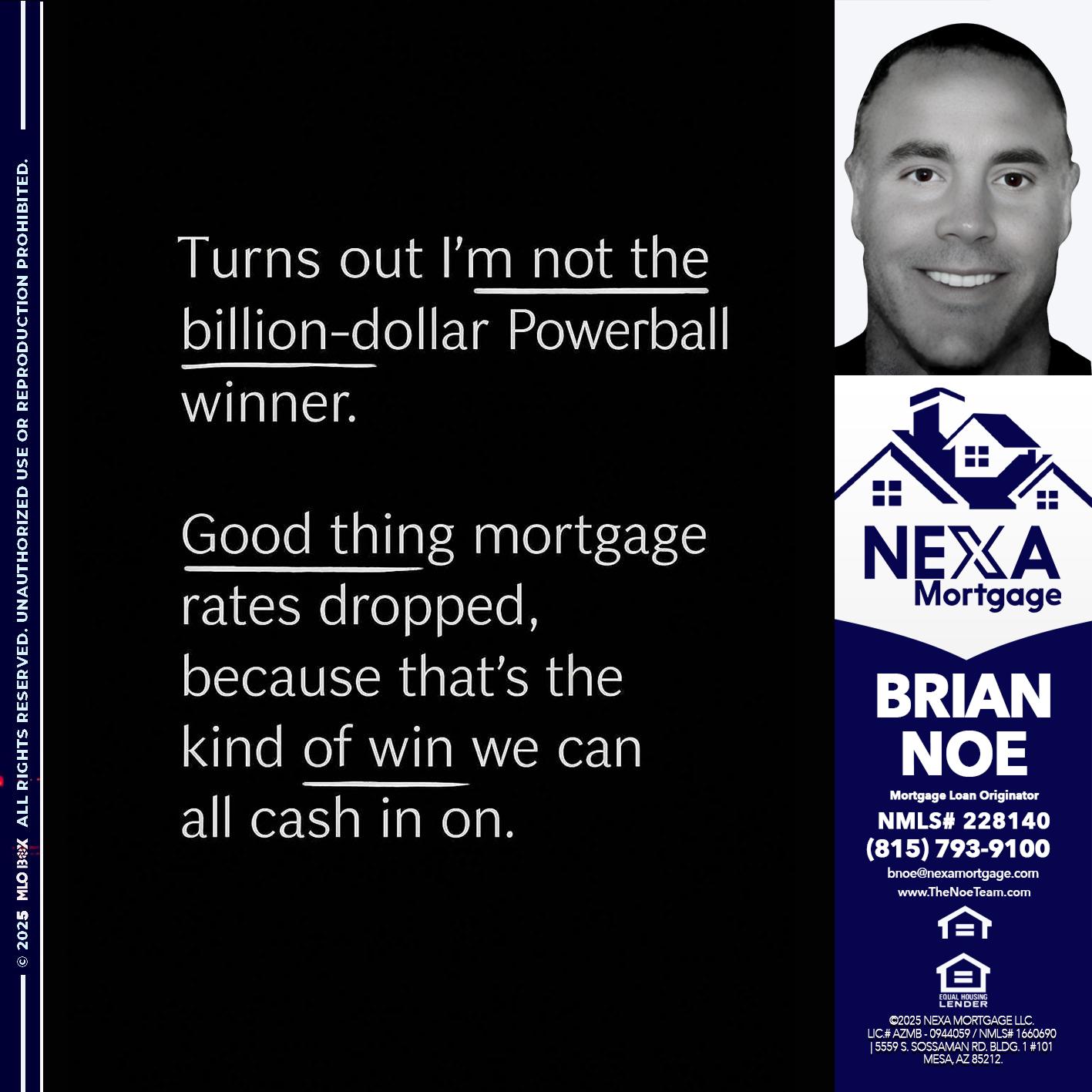 TURNS OUT - Brian Noe -Mortgage Loan Originator