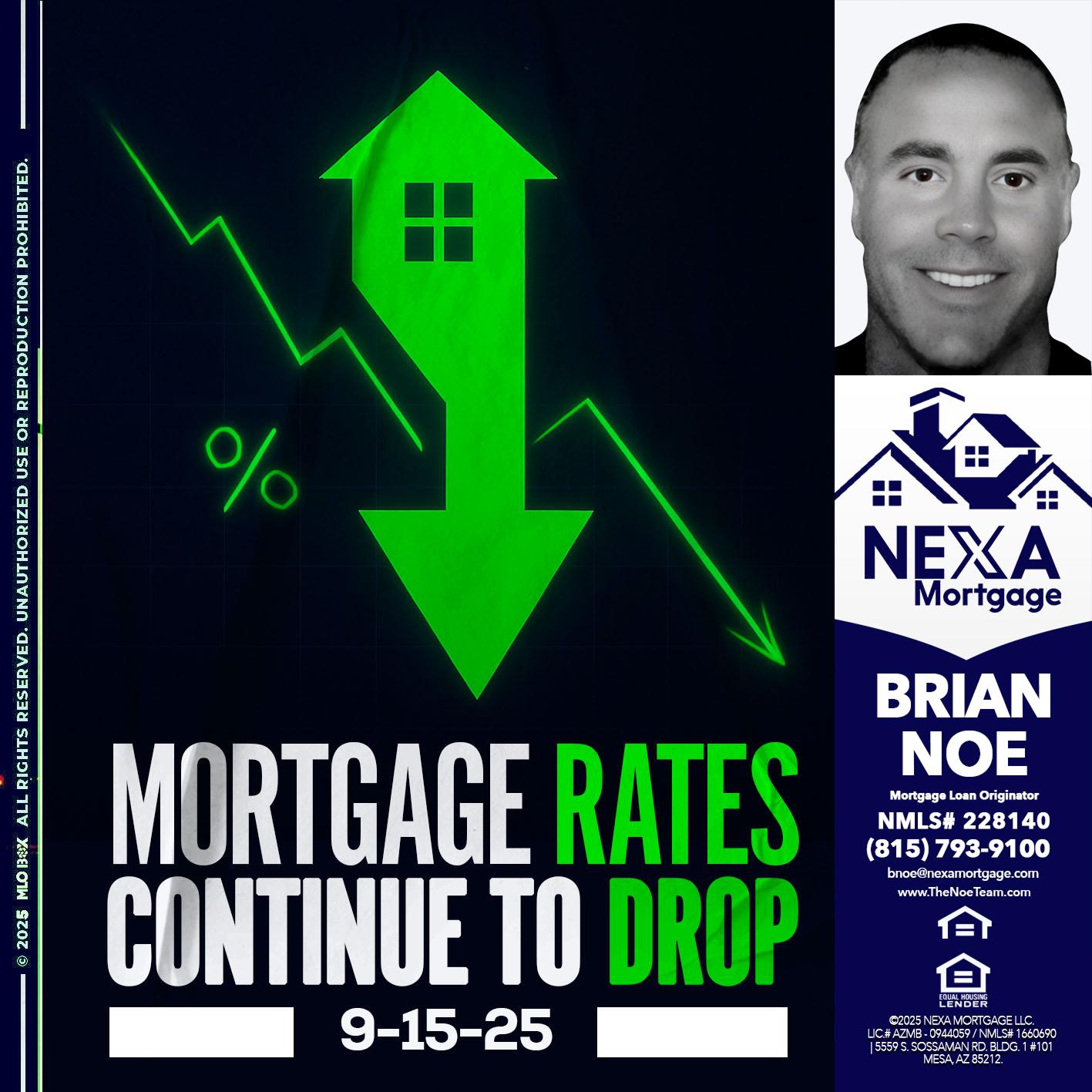 RATES DROP - Brian Noe -Mortgage Loan Originator