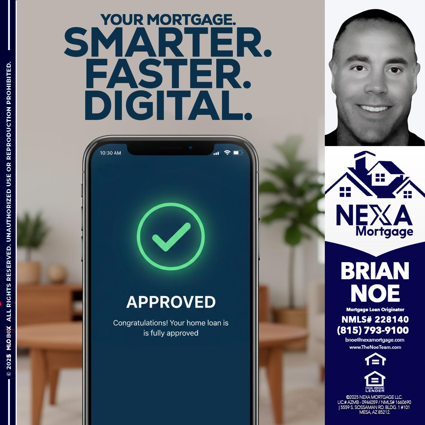 smarter faster digital - Brian Noe -Mortgage Loan Originator