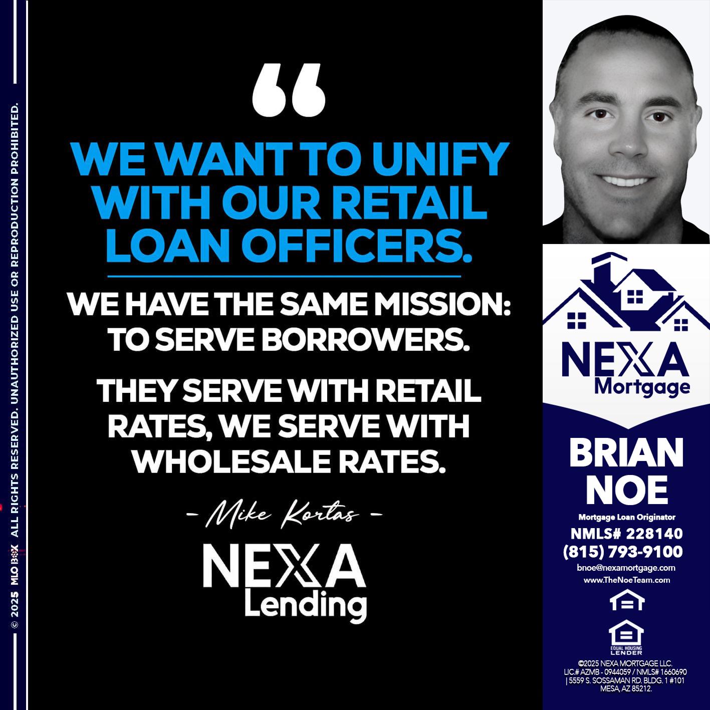 WE WANT - Brian Noe -Mortgage Loan Originator