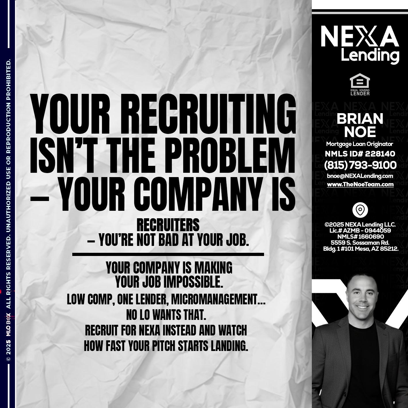 YOUR RECRUITING - Brian Noe -Mortgage Loan Originator