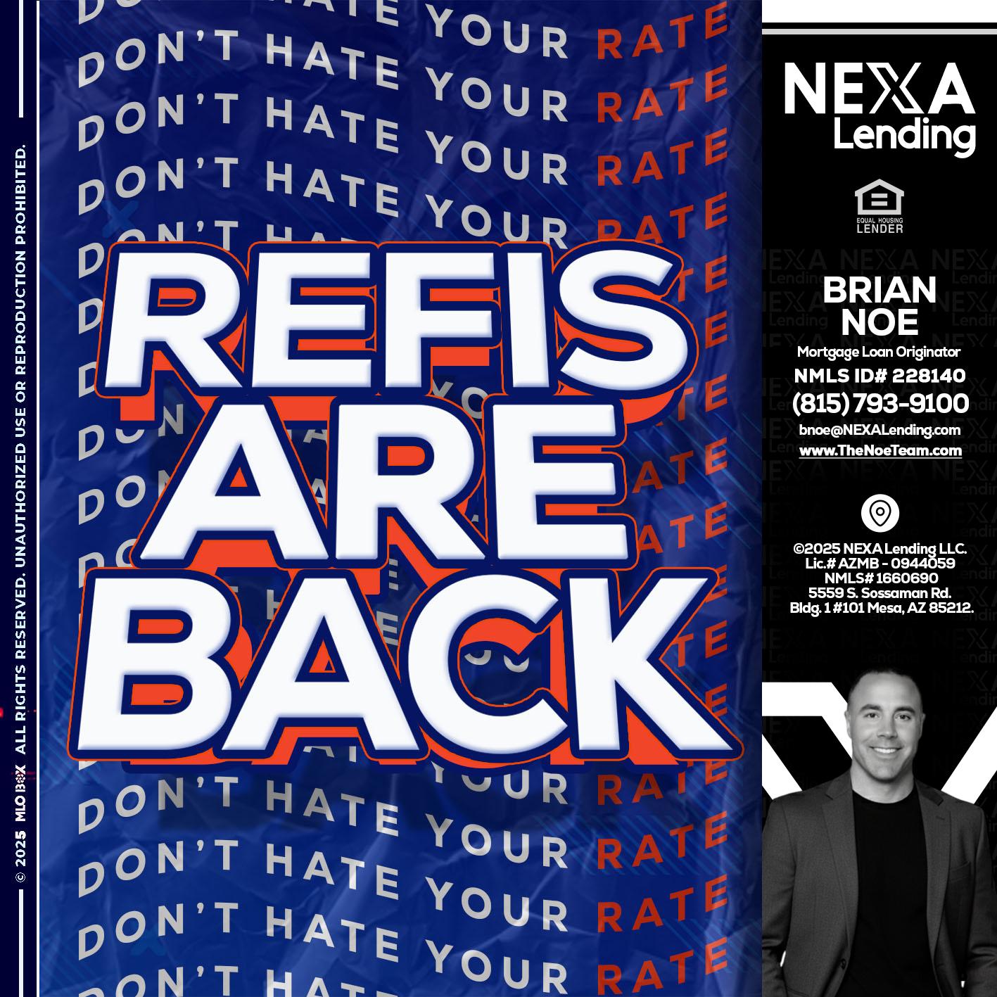 refis are back - Brian Noe -Mortgage Loan Originator