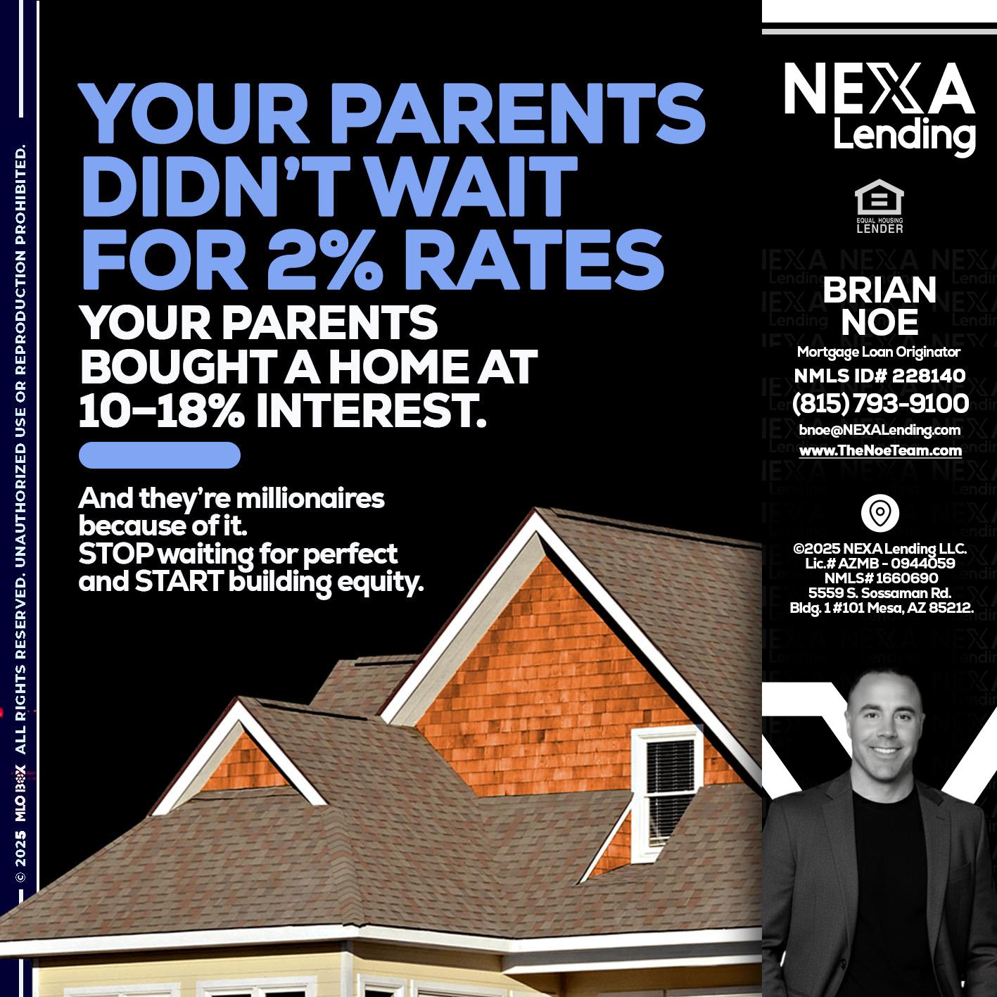 YOUR PARENTS - Brian Noe -Mortgage Loan Originator