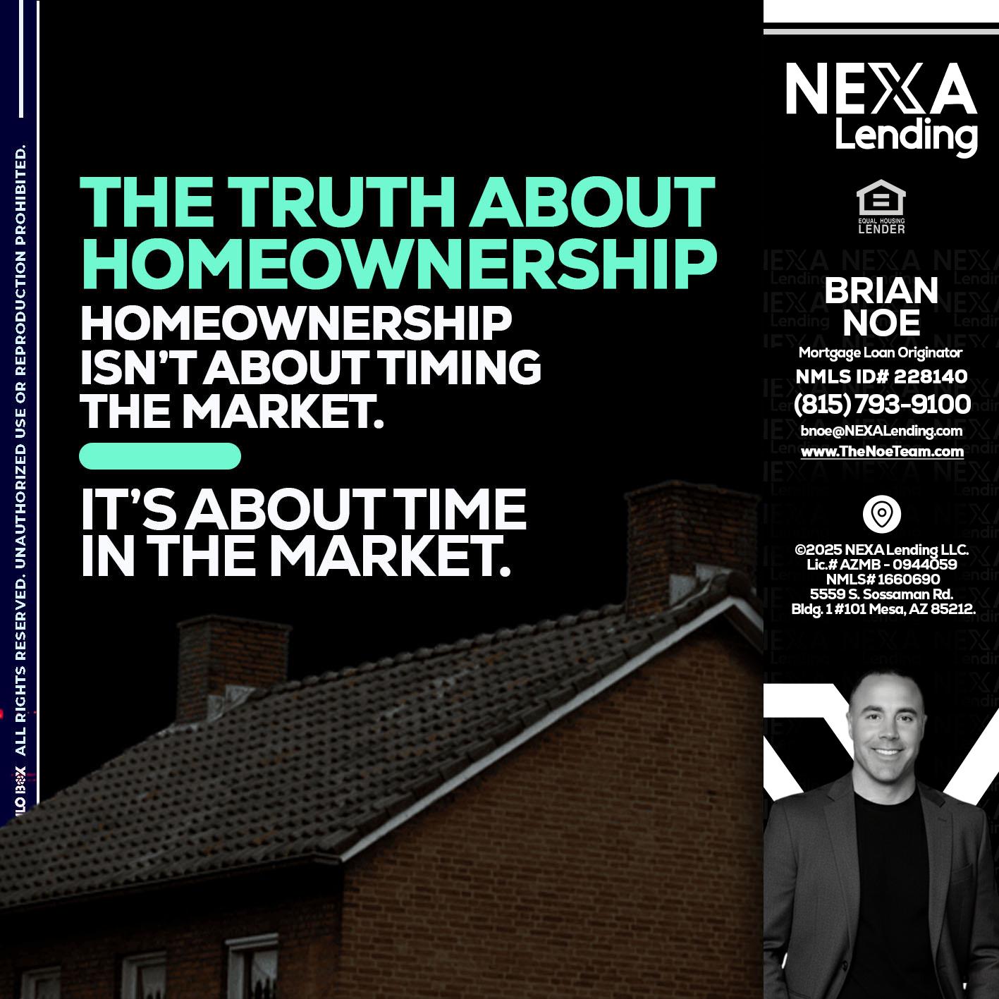 THE TRUTH ABOUT - Brian Noe -Mortgage Loan Originator