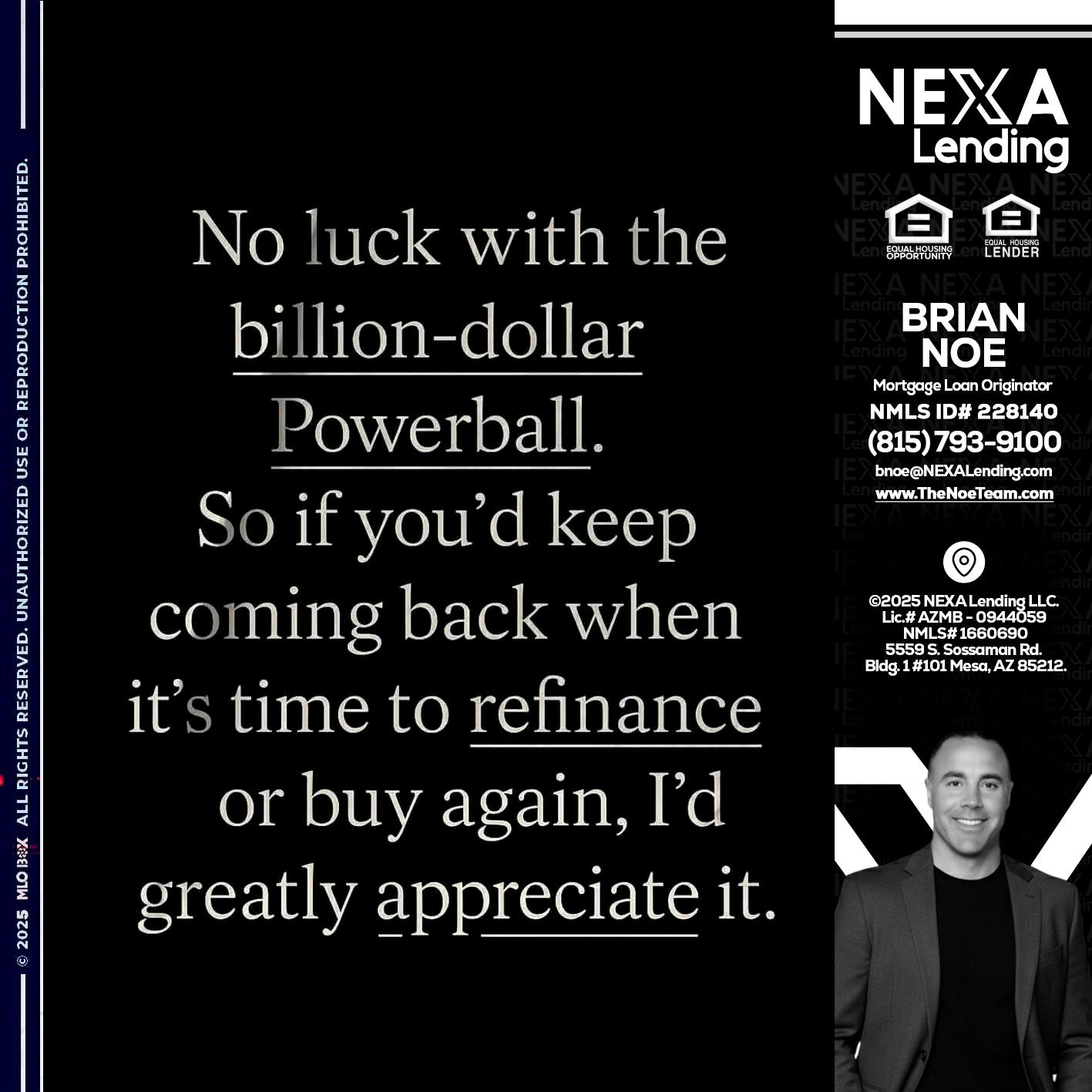NO LUCK WITH - Brian Noe -Mortgage Loan Originator