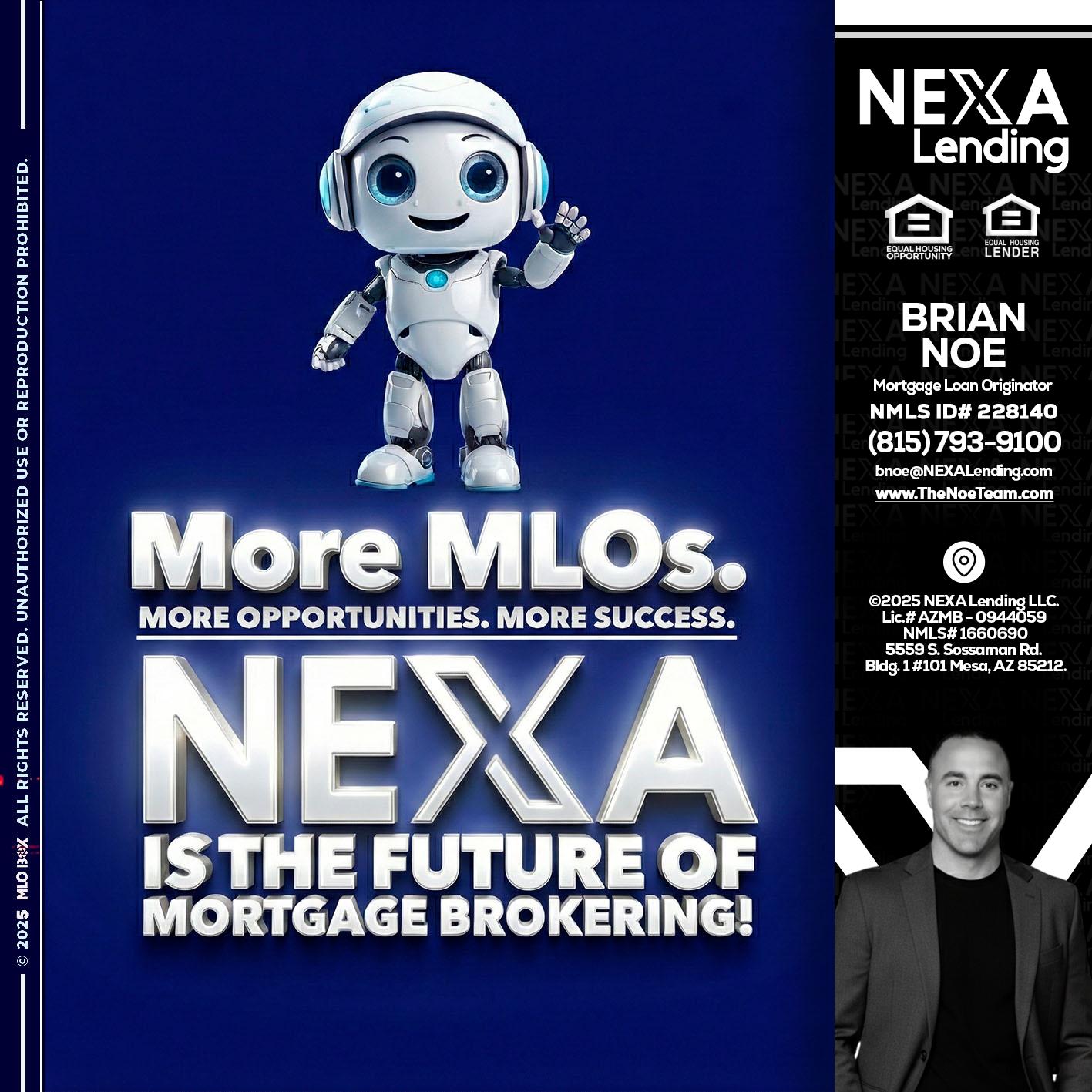 MORE MLOs - Brian Noe -Mortgage Loan Originator