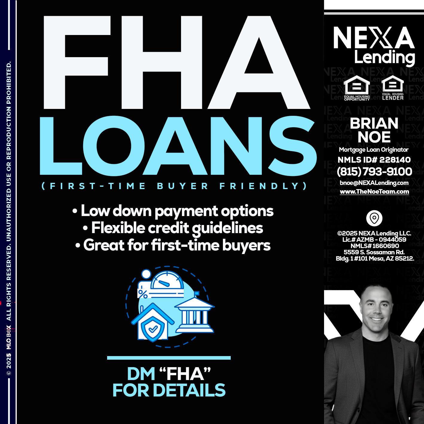 FHA LOANS - Brian Noe -Mortgage Loan Originator