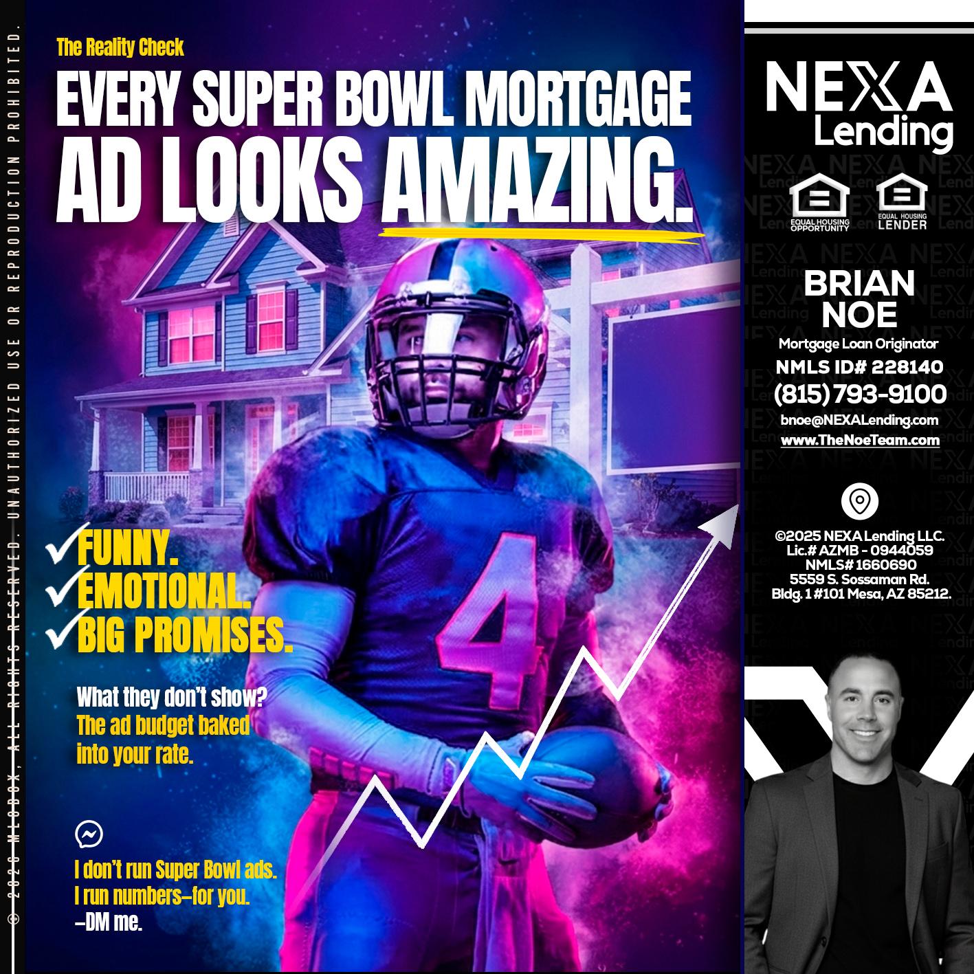 every Super Bowl - Brian Noe -Mortgage Loan Originator
