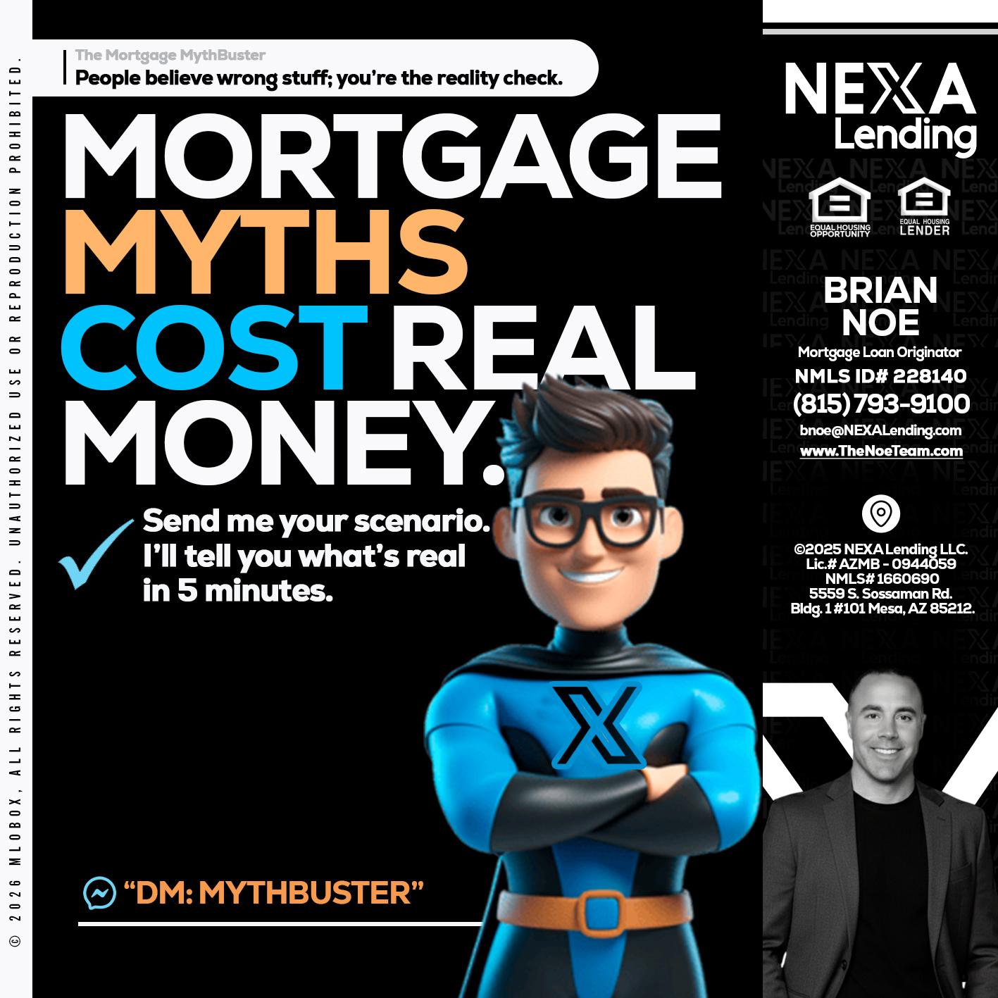 MORTGAGE MYTHS - Brian Noe -Mortgage Loan Originator