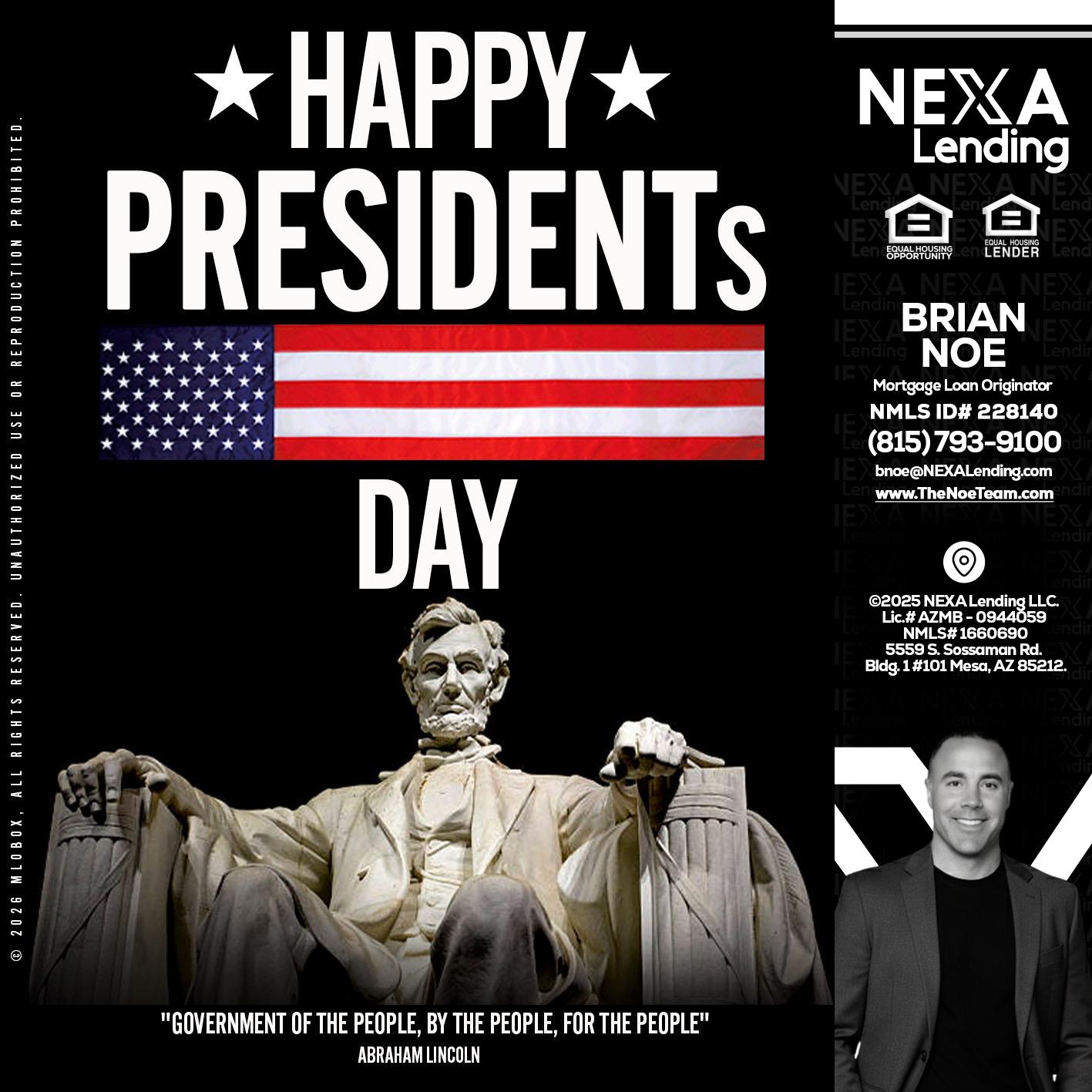 happy presidents day - Brian Noe -Mortgage Loan Originator