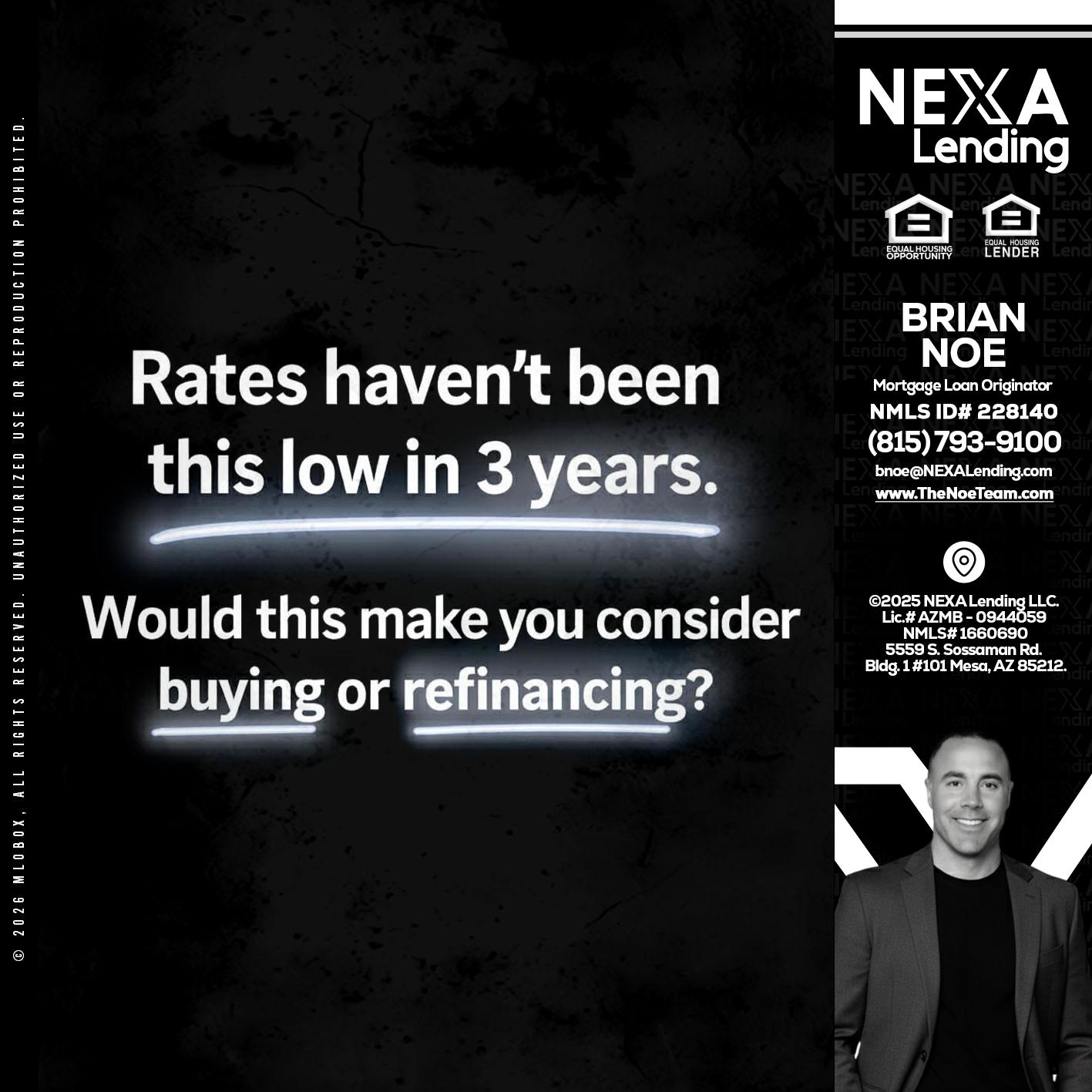 RATES HAVEN'T - Brian Noe -Mortgage Loan Originator