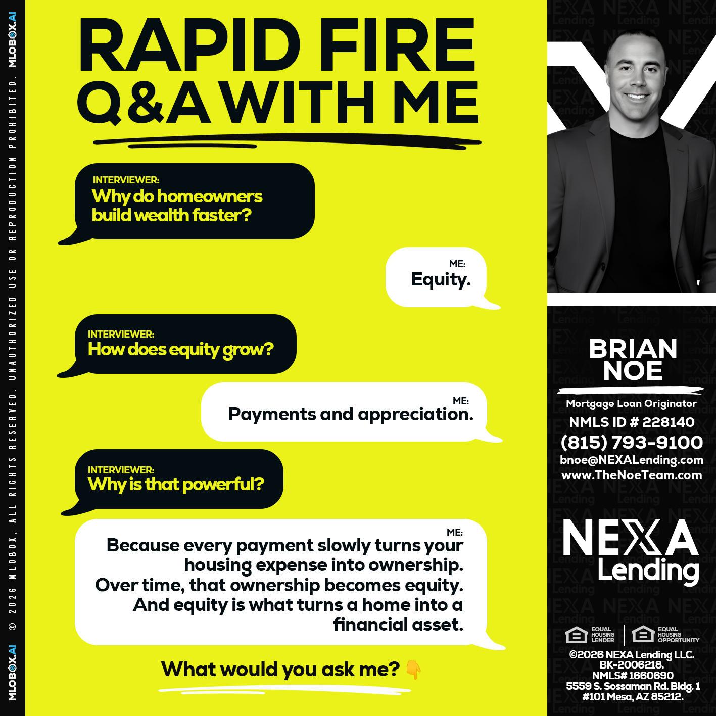 RAPID FIRE Q&A - Brian Noe -Mortgage Loan Originator