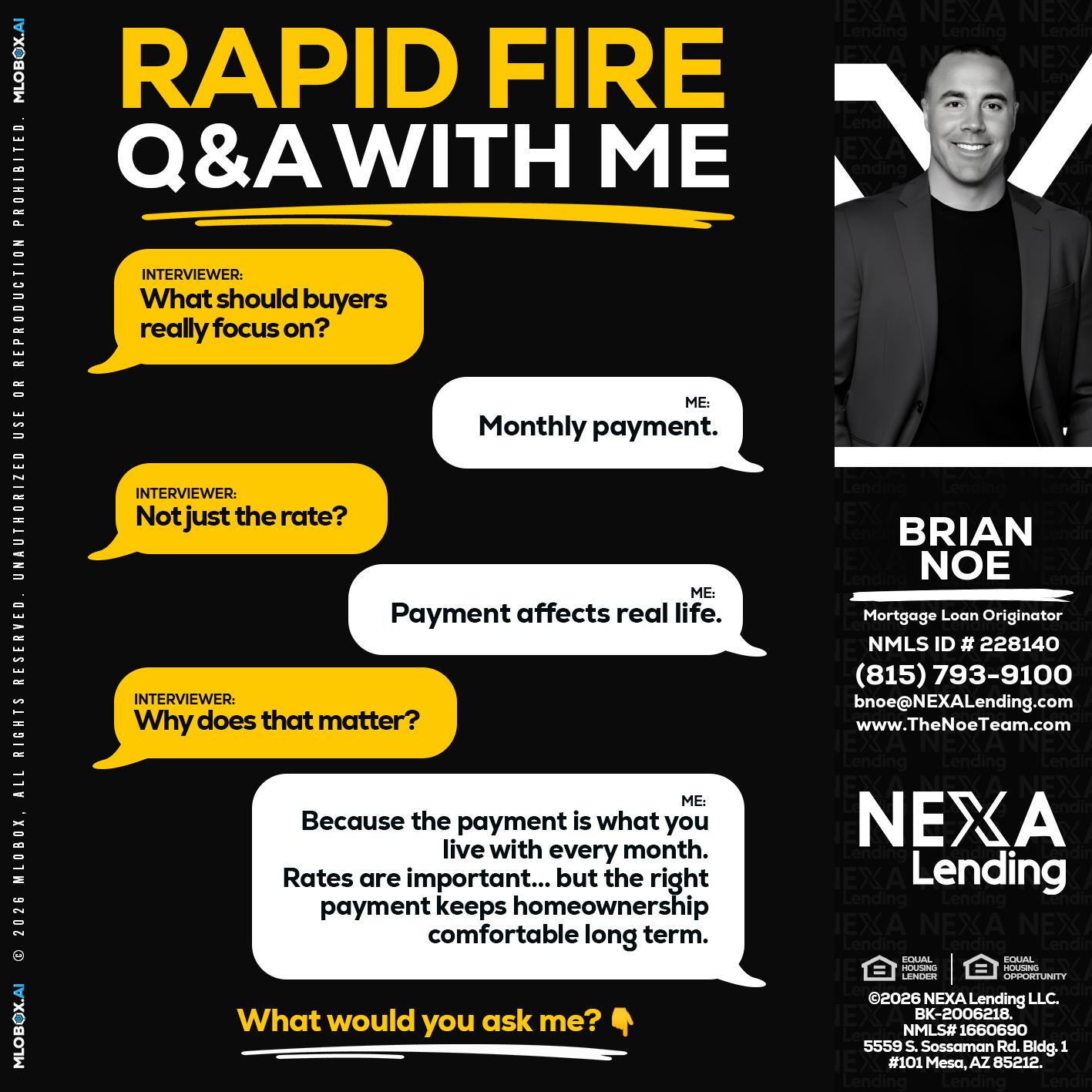 RAPID FIRE Q&A - Brian Noe -Mortgage Loan Originator