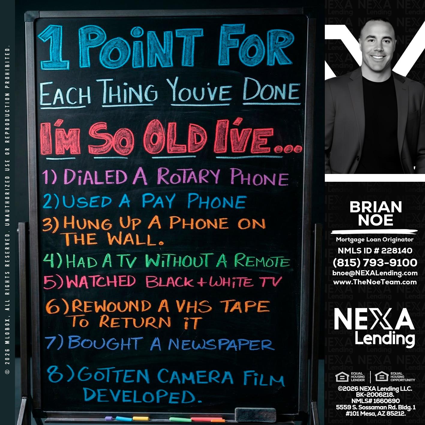 1 point for - Brian Noe -Mortgage Loan Originator