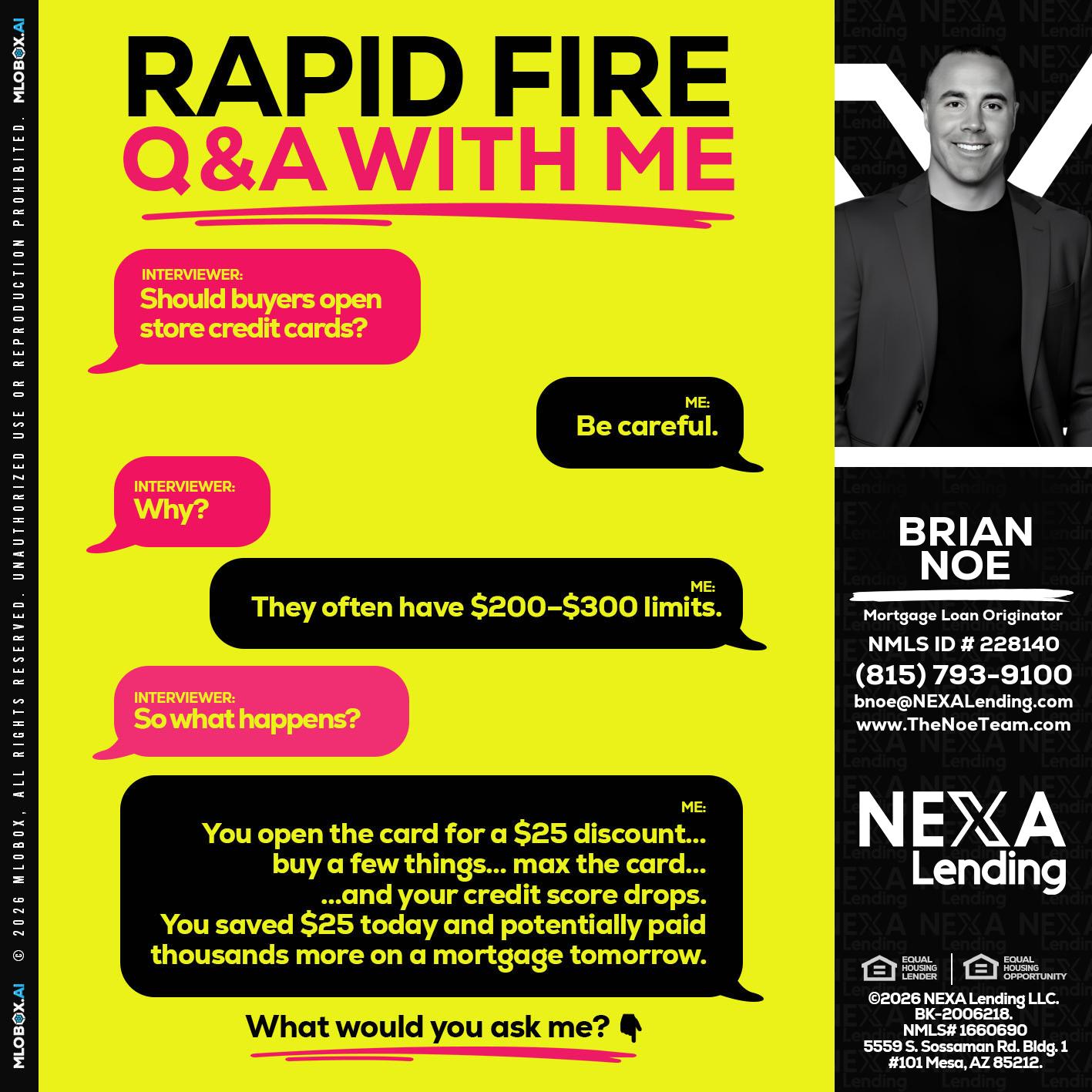 RAPID FIRE Q&A - Brian Noe -Mortgage Loan Originator