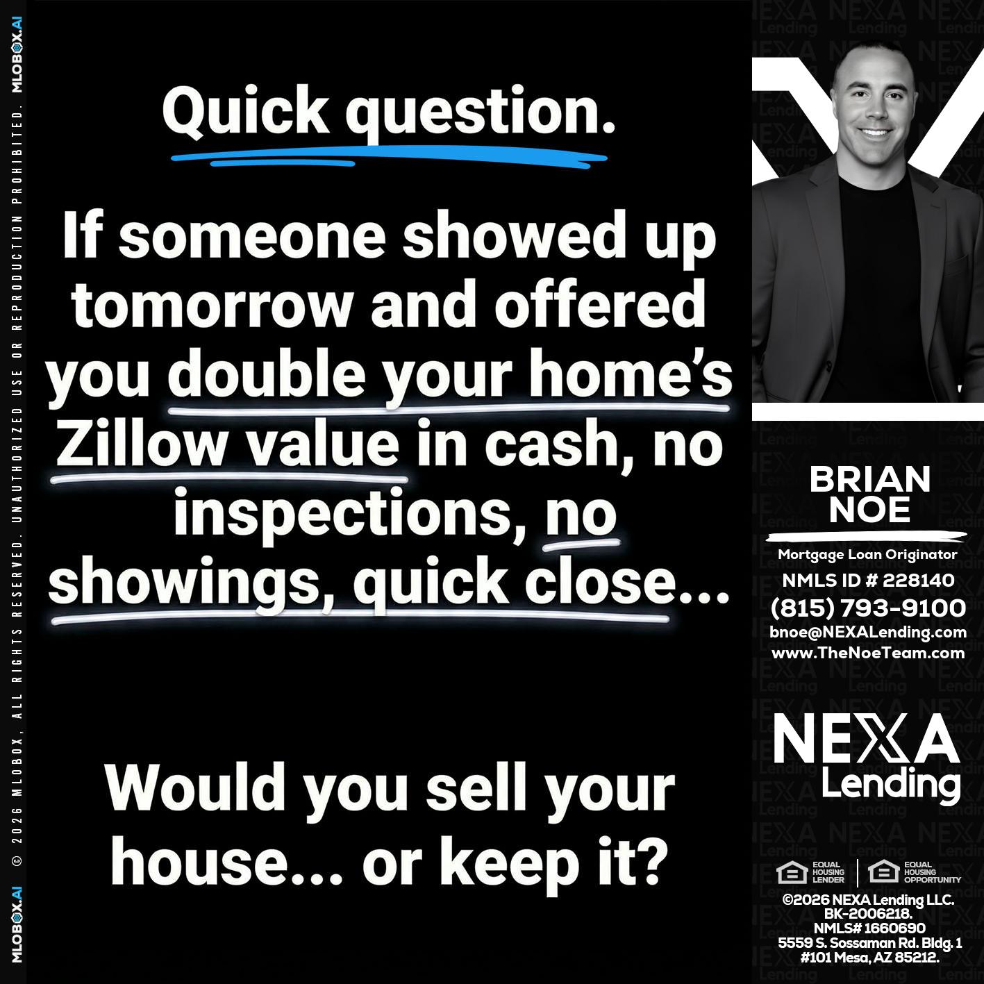 QUICK QUESTION - Brian Noe -Mortgage Loan Originator