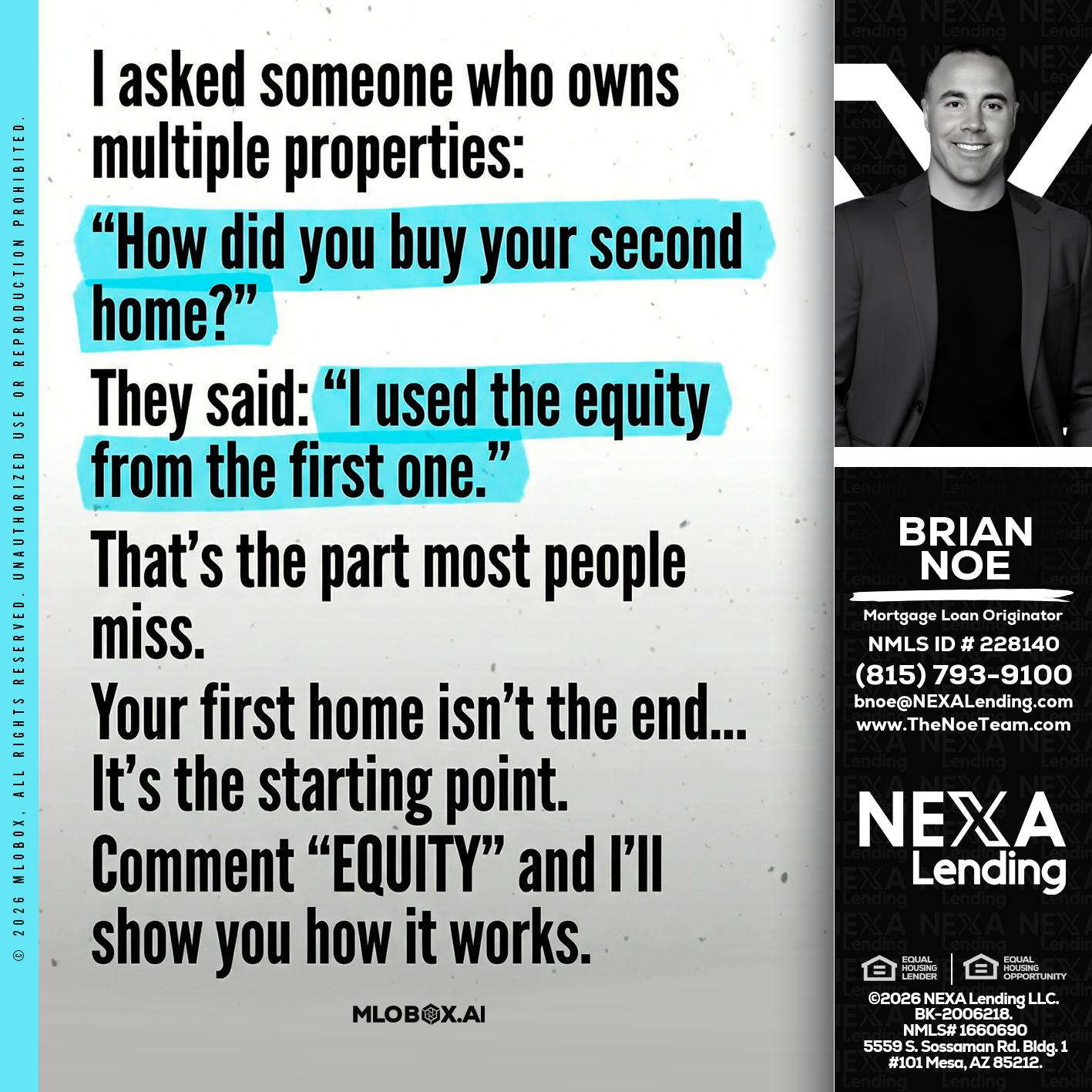 I asked someone - Brian Noe -Mortgage Loan Originator