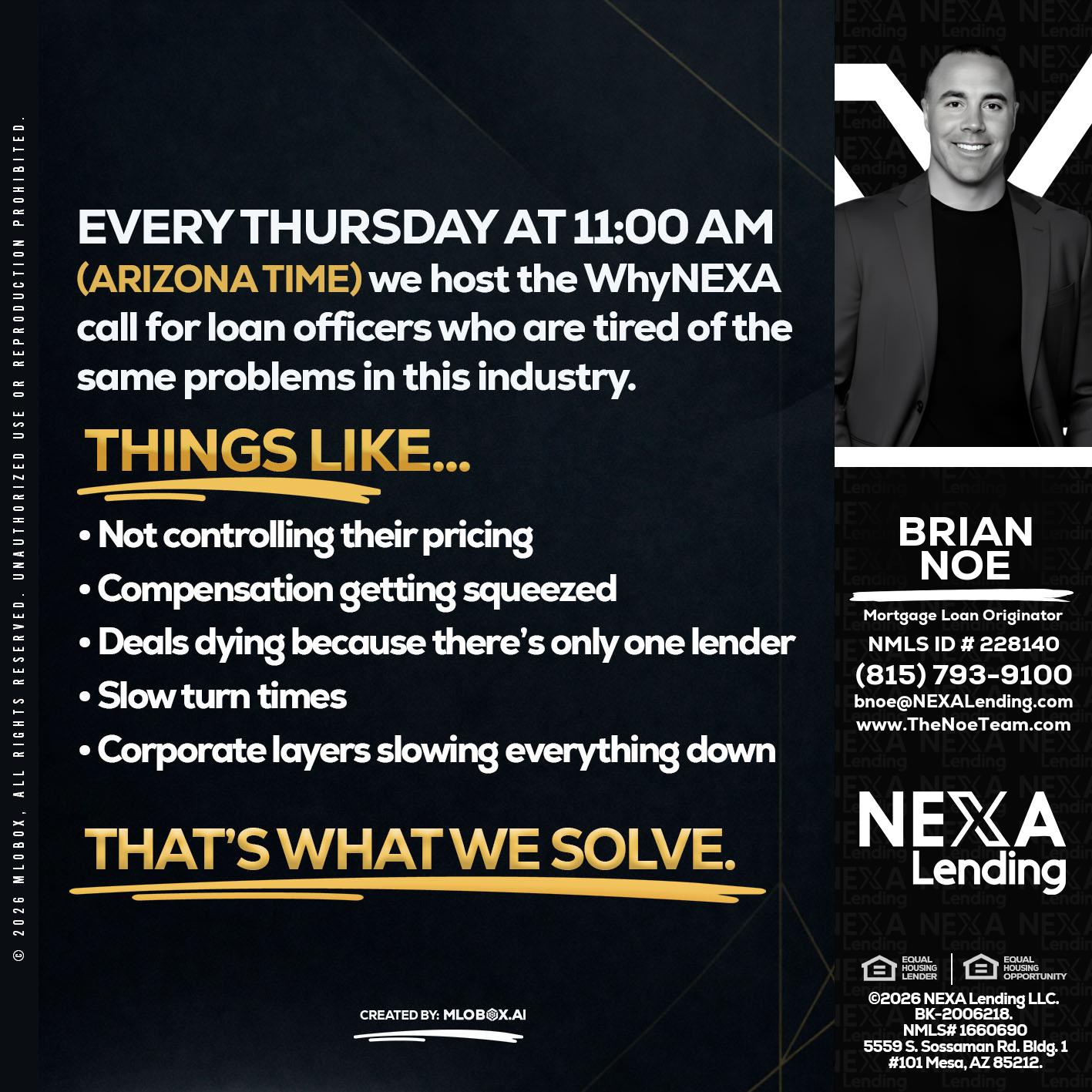 every Thursday - Brian Noe -Mortgage Loan Originator