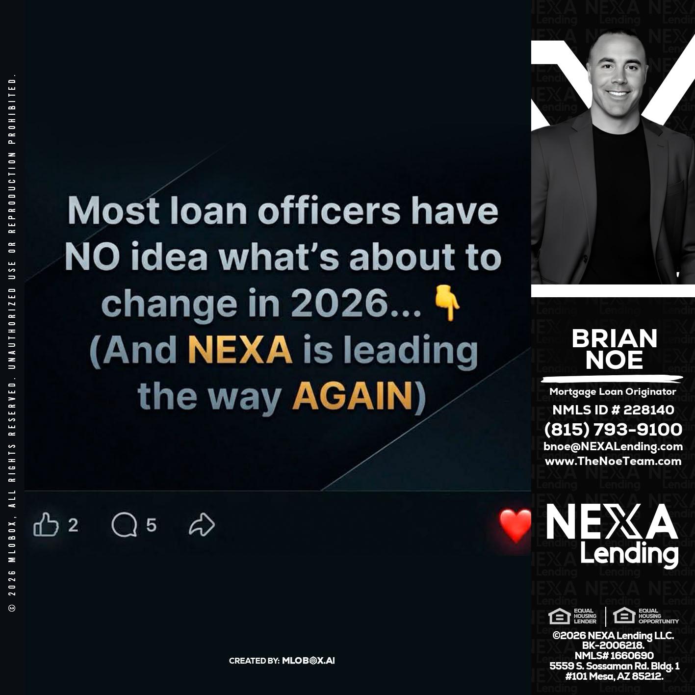 most loan officers - Brian Noe -Mortgage Loan Originator