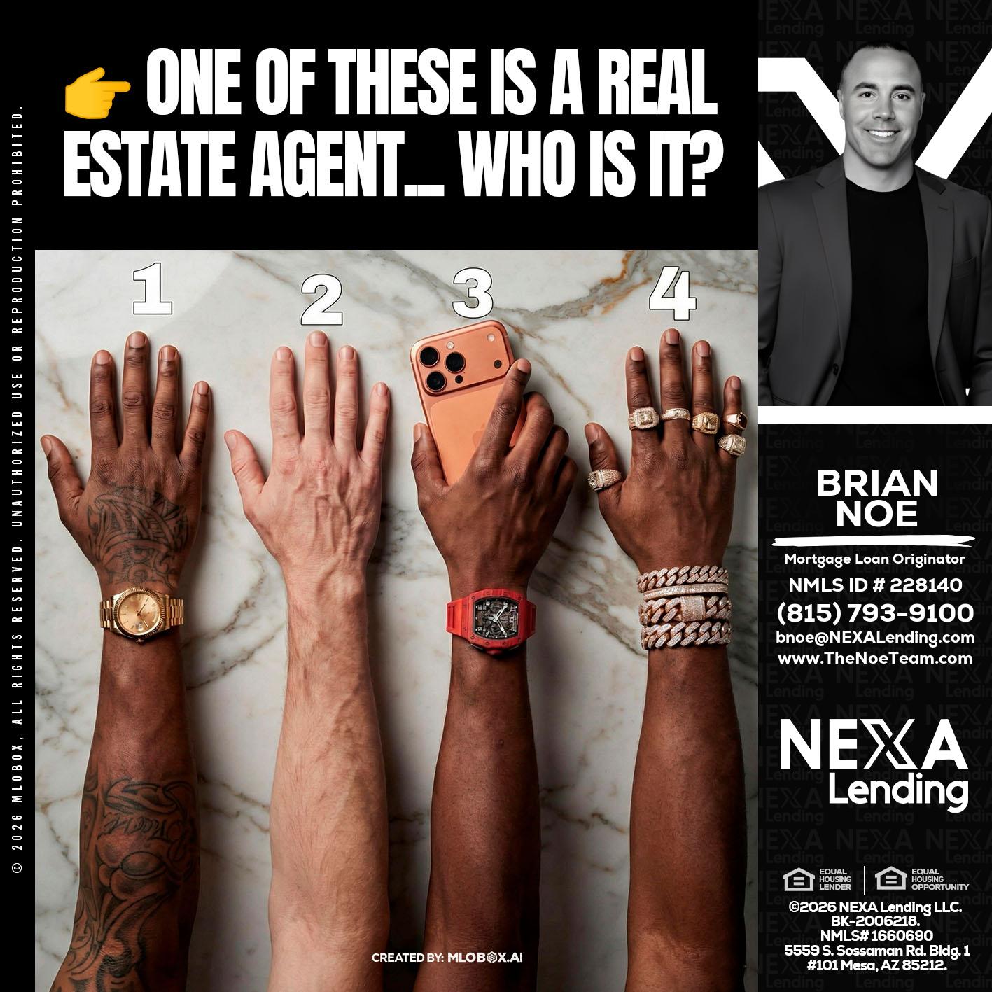 ONE OF THESE - Brian Noe -Mortgage Loan Originator