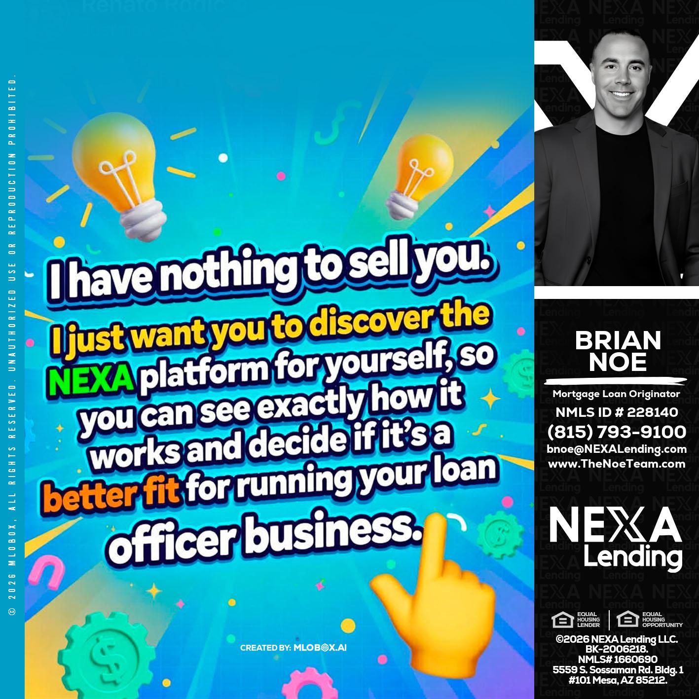 I HAVE NOTHING - Brian Noe -Mortgage Loan Originator