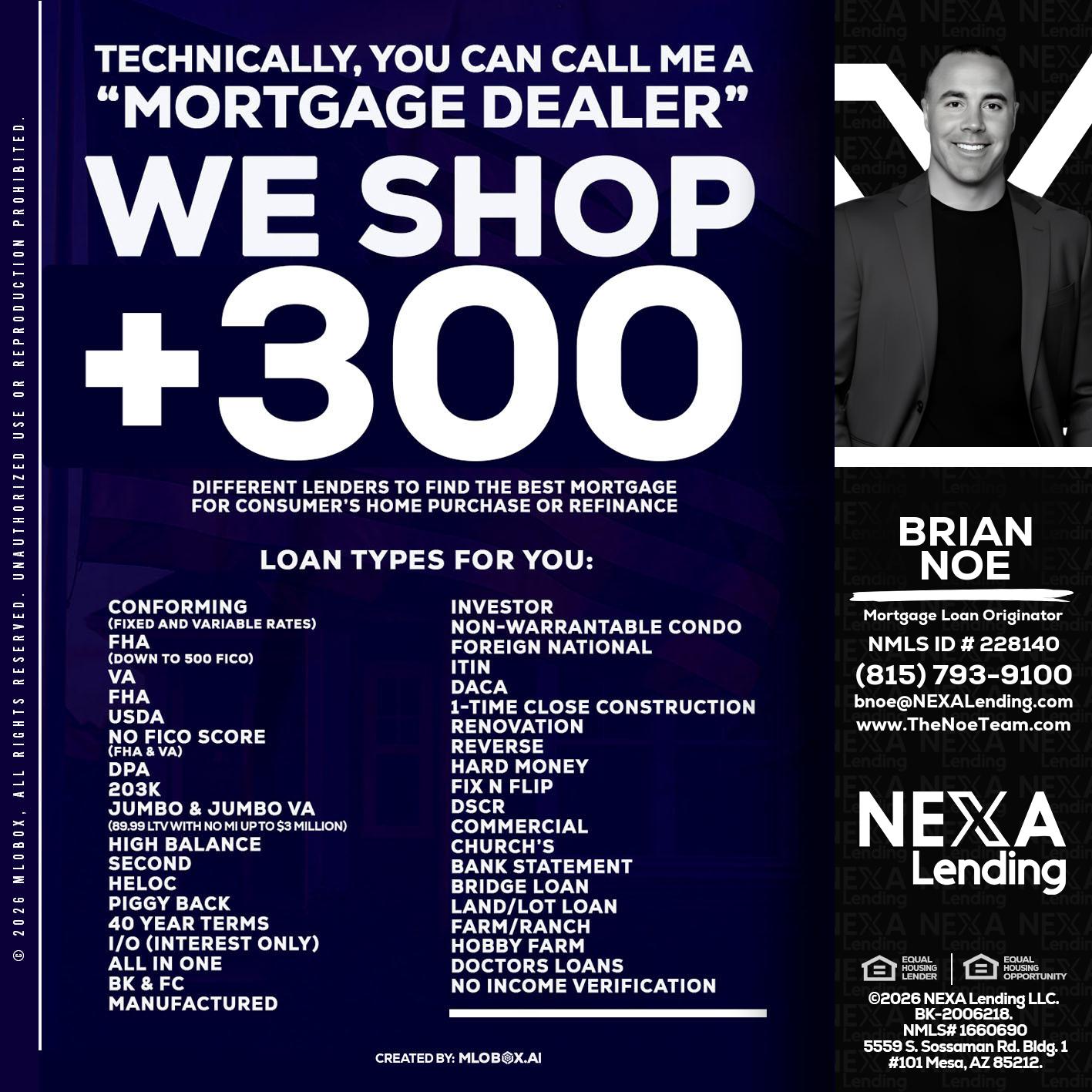 300+ LENDERS - Brian Noe -Mortgage Loan Originator