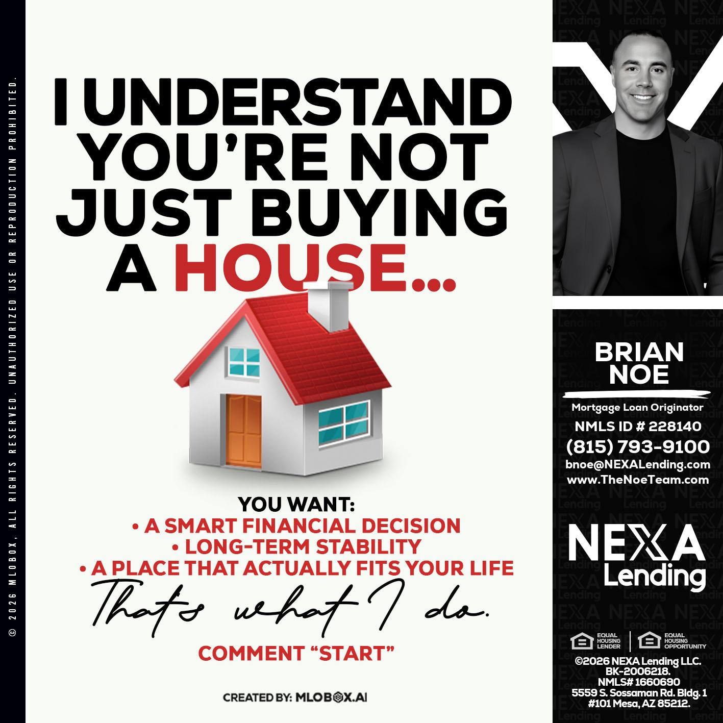 I UNDERSTAND - Brian Noe -Mortgage Loan Originator