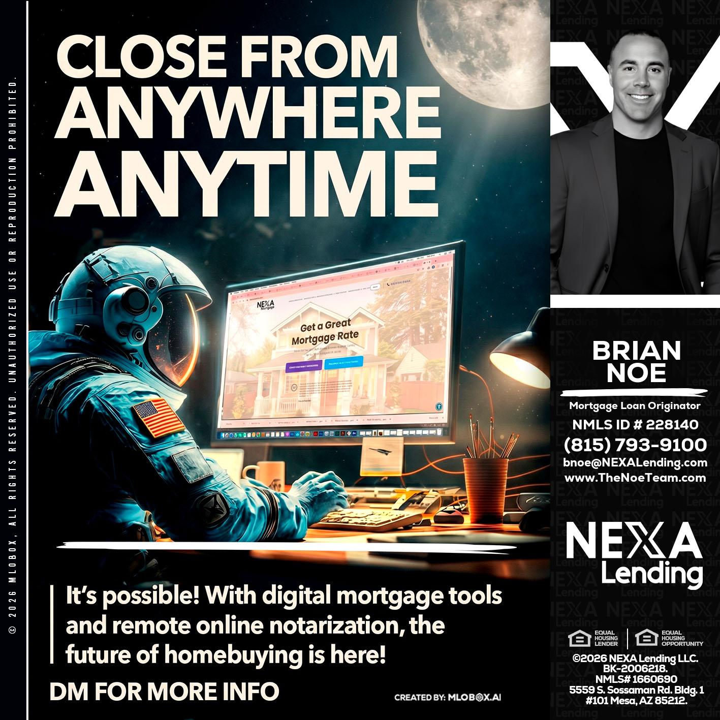 CLOSE FROM - Brian Noe -Mortgage Loan Originator