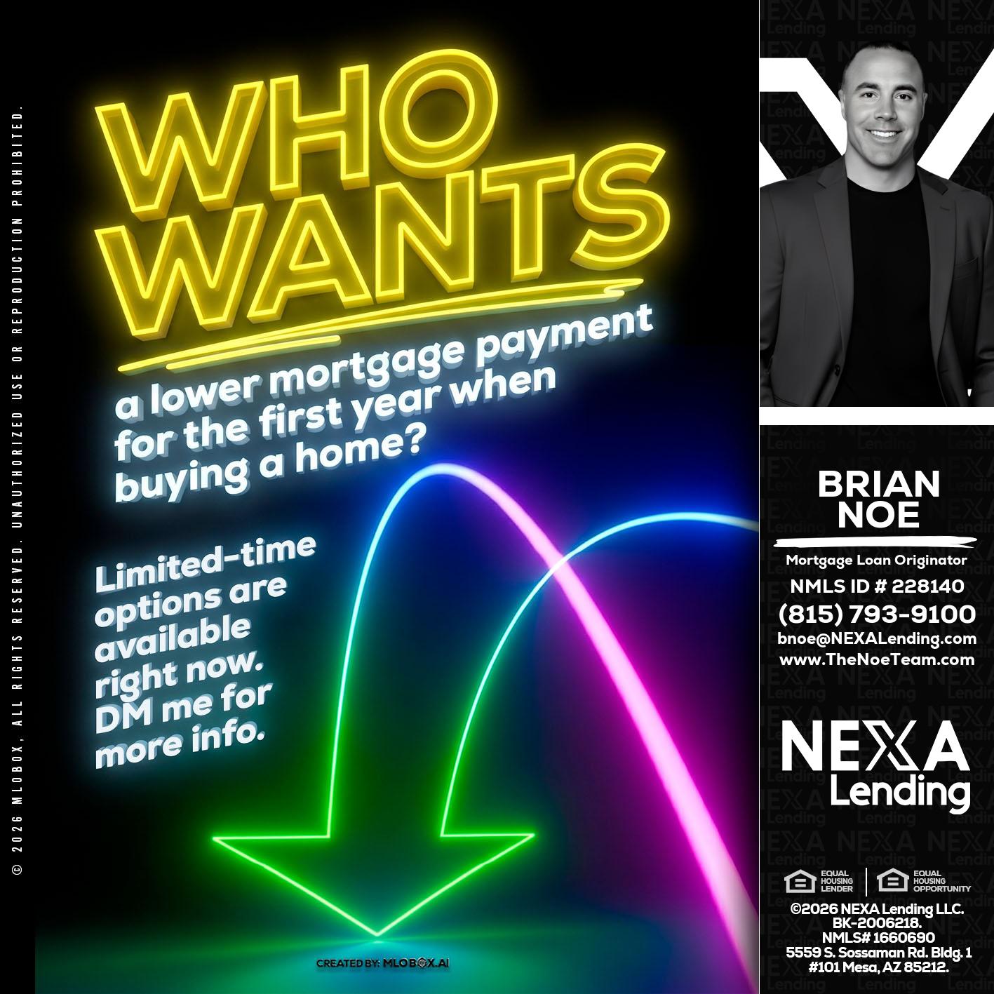 WHO WANTS - Brian Noe -Mortgage Loan Originator