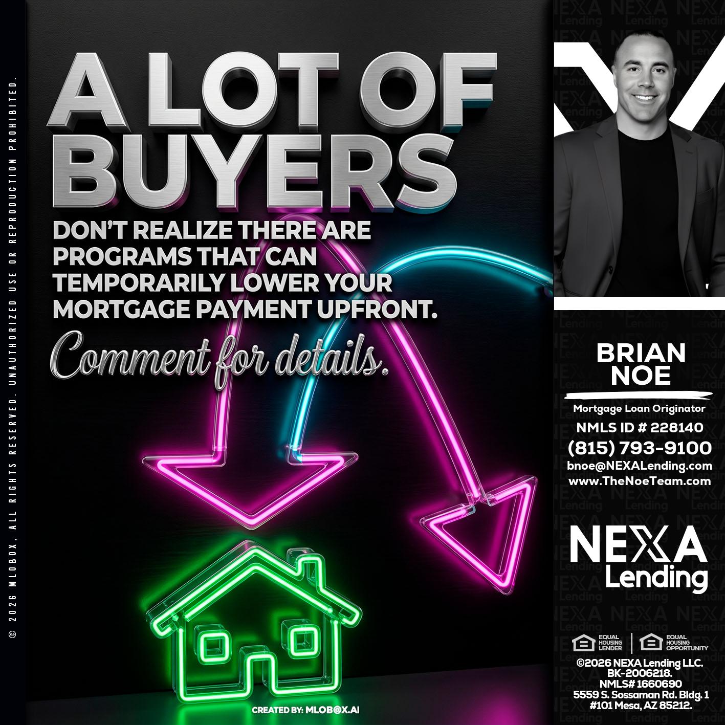 A LOT OF BUYERS - Brian Noe -Mortgage Loan Originator
