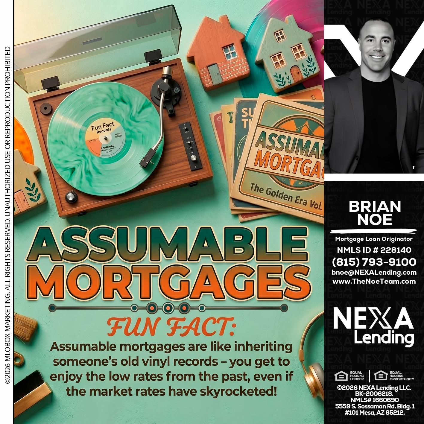 ASSUMABLE MORTGAGES - Brian Noe -Mortgage Loan Originator