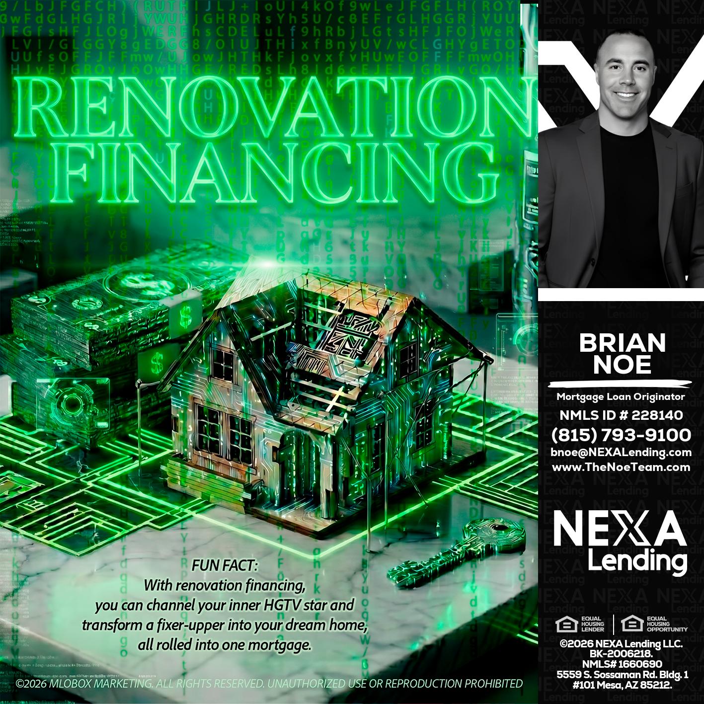RENOVATION FINANCING - Brian Noe -Mortgage Loan Originator