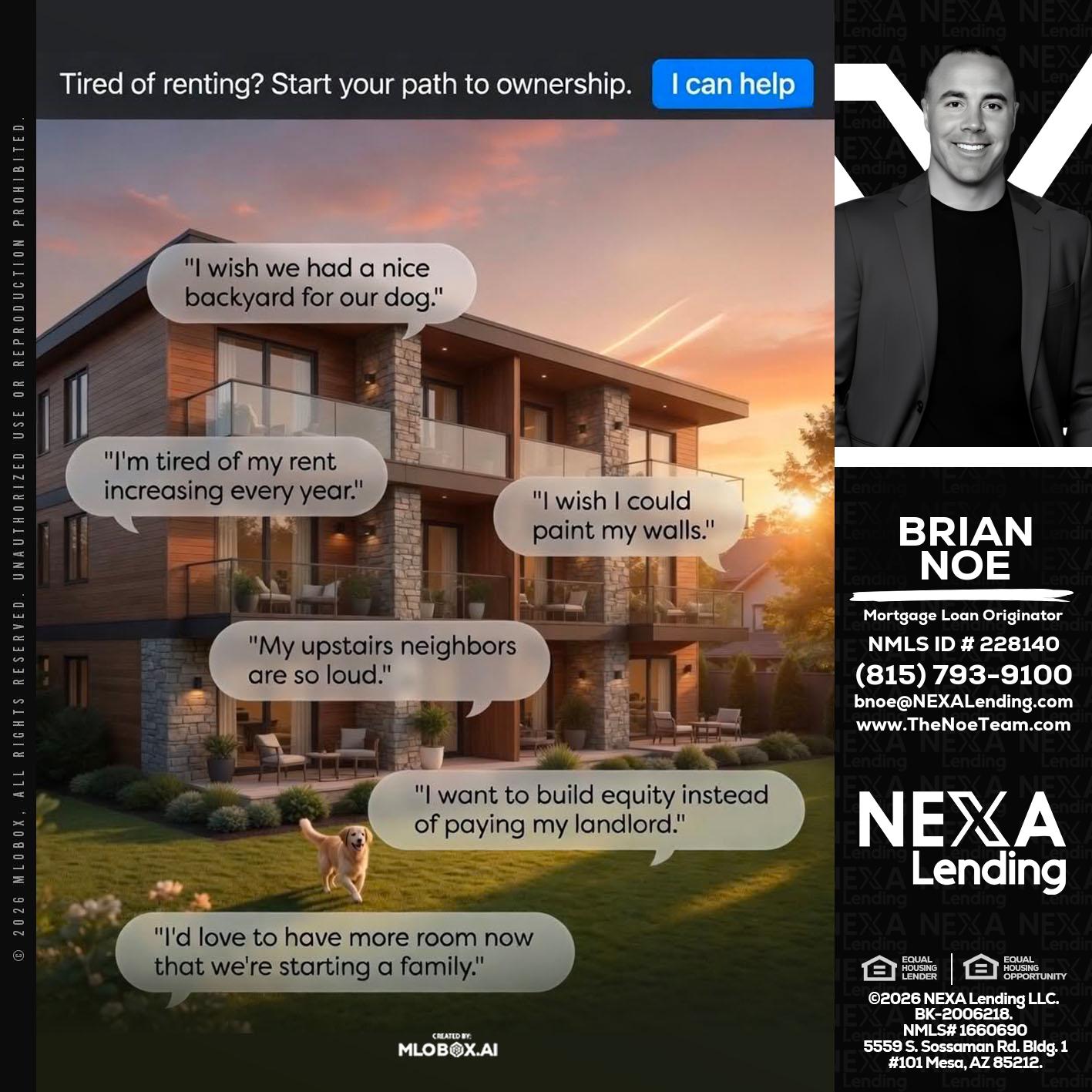 TIRED OF RENTING - Brian Noe -Mortgage Loan Originator